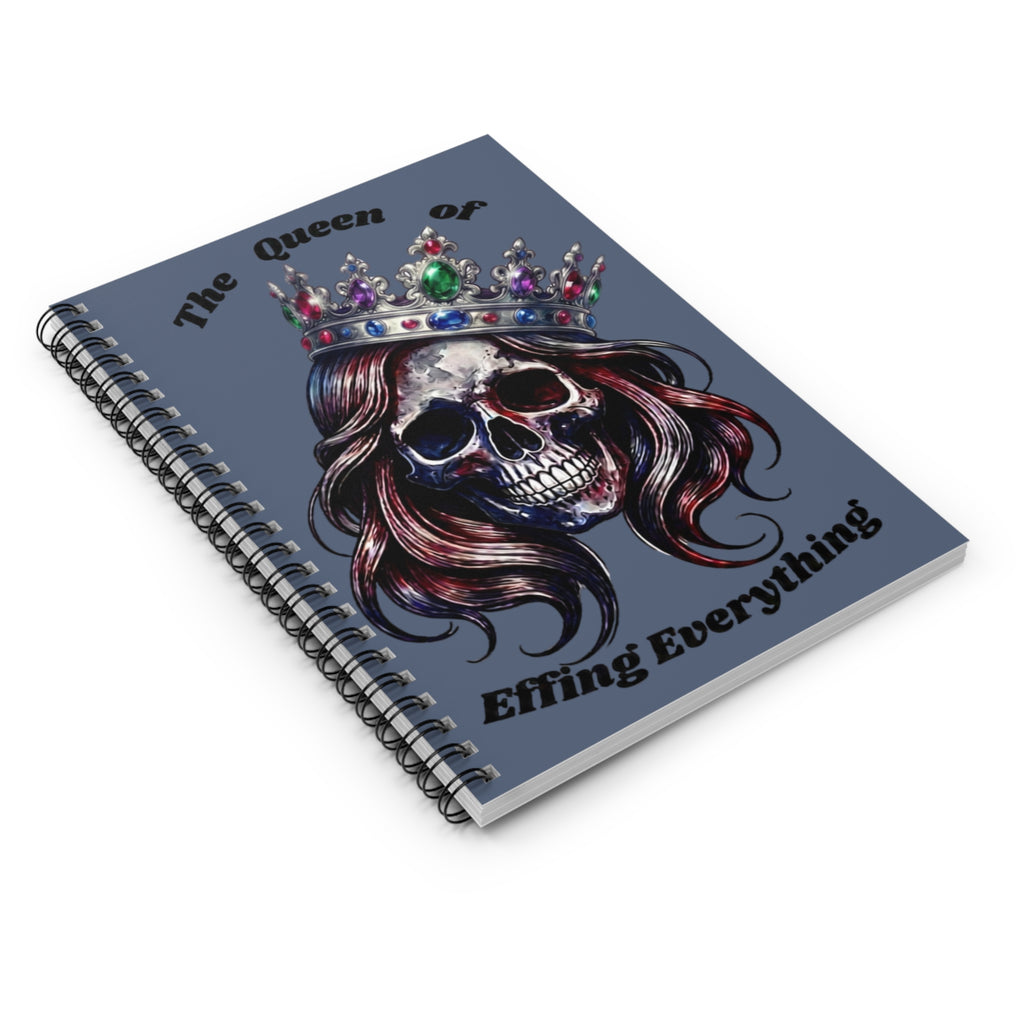 Notebook — “The Queen of Effing Everything” Skull Crown Spiral Ruled Journal