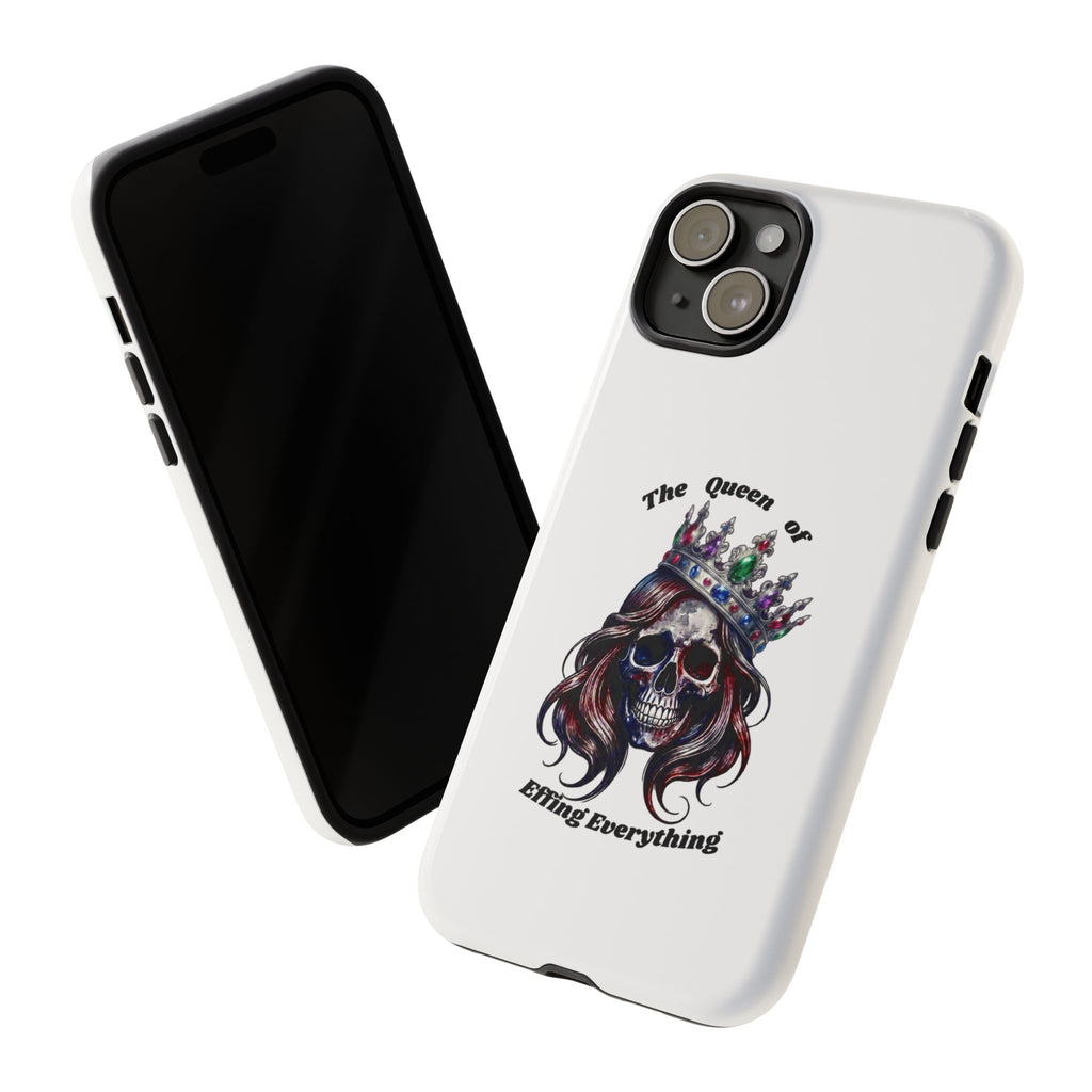 Skull Crown Phone Case — "The Queen of Effing Everything" Protective iPhone Cover