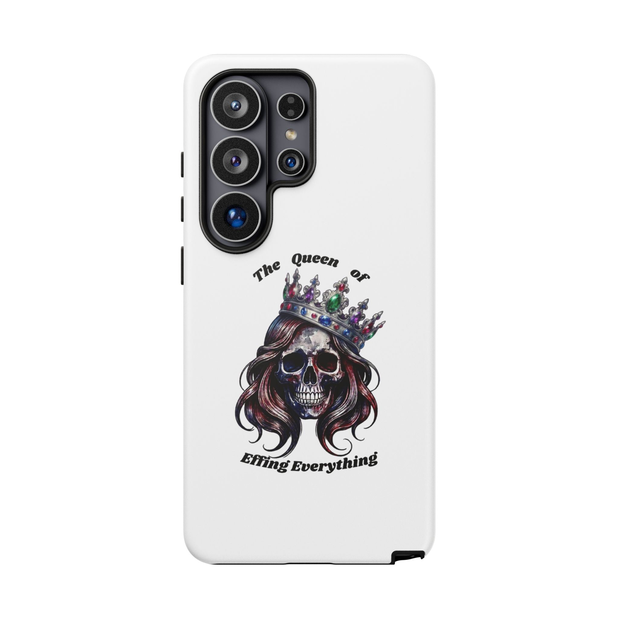 Skull Crown Phone Case — "The Queen of Effing Everything" Protective iPhone Cover