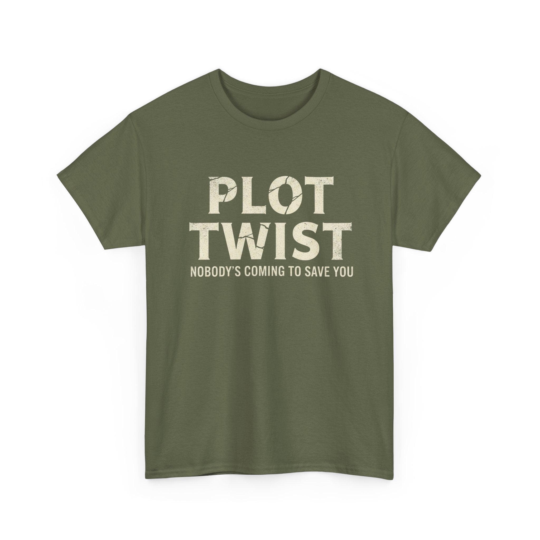 Plot Twist Tee — "Nobody's Coming to Save You" Graphic T-Shirt