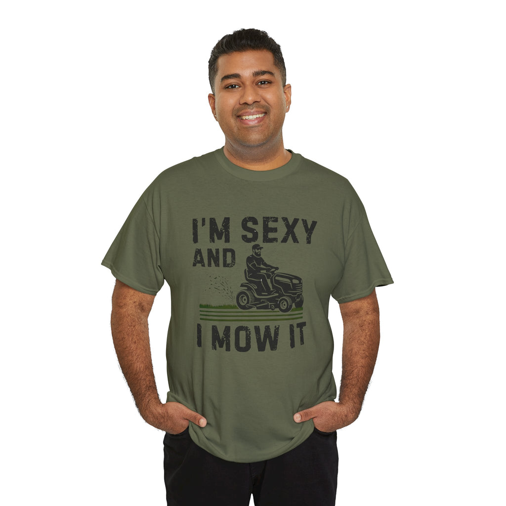 Funny 'I'm Sexy and I Mow It' Lawn Mower T-Shirt