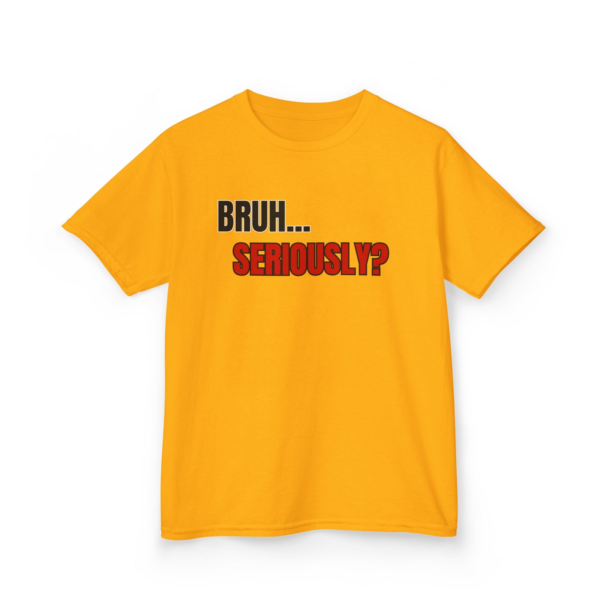Kids 'Bruh... Seriously?' Graphic Tee - Funny Youth T-Shirt