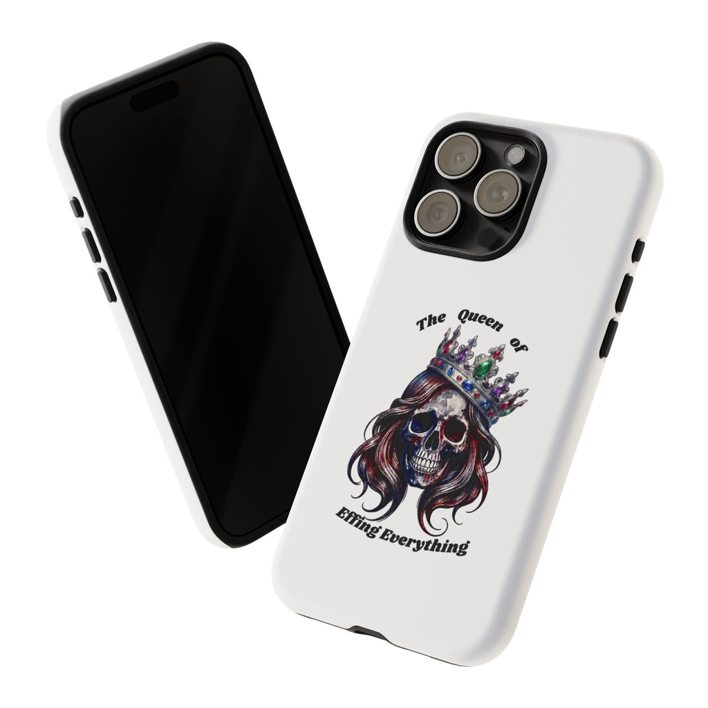 Skull Crown Phone Case — "The Queen of Effing Everything" Protective iPhone Cover