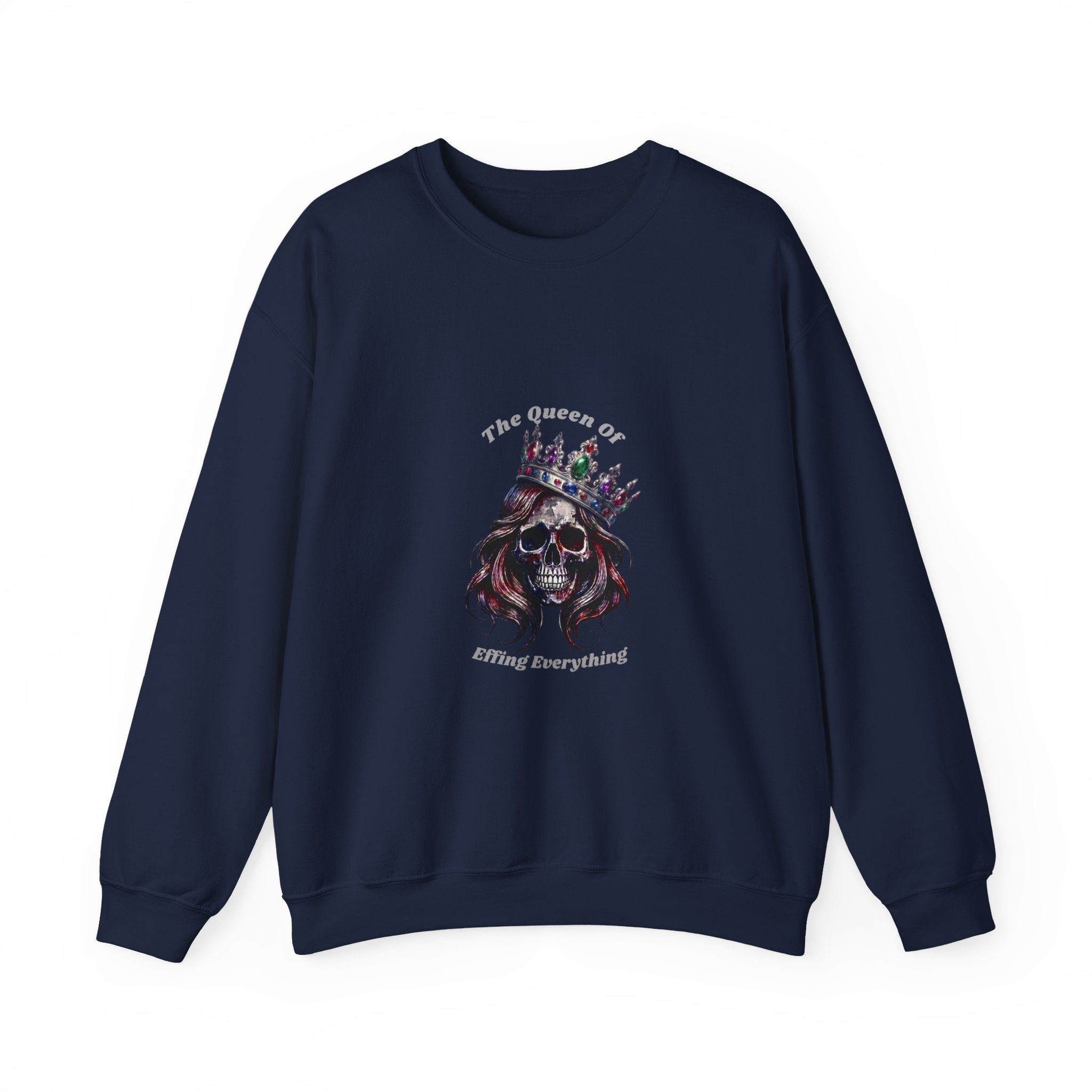 Skull Queen Crewneck Sweatshirt — "The Queen of Effing Everything" Gothic Graphic