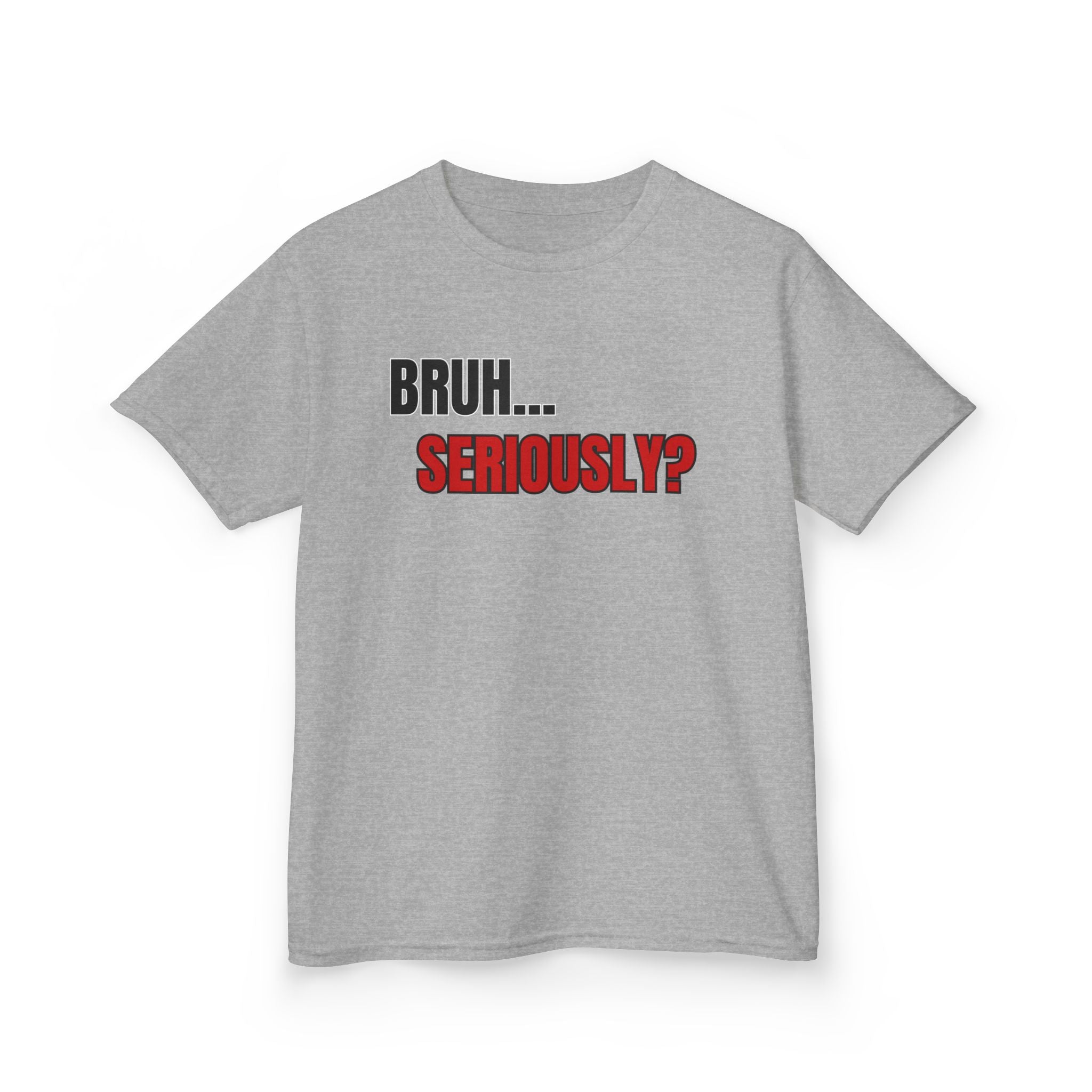 Kids 'Bruh... Seriously?' Graphic Tee - Funny Youth T-Shirt