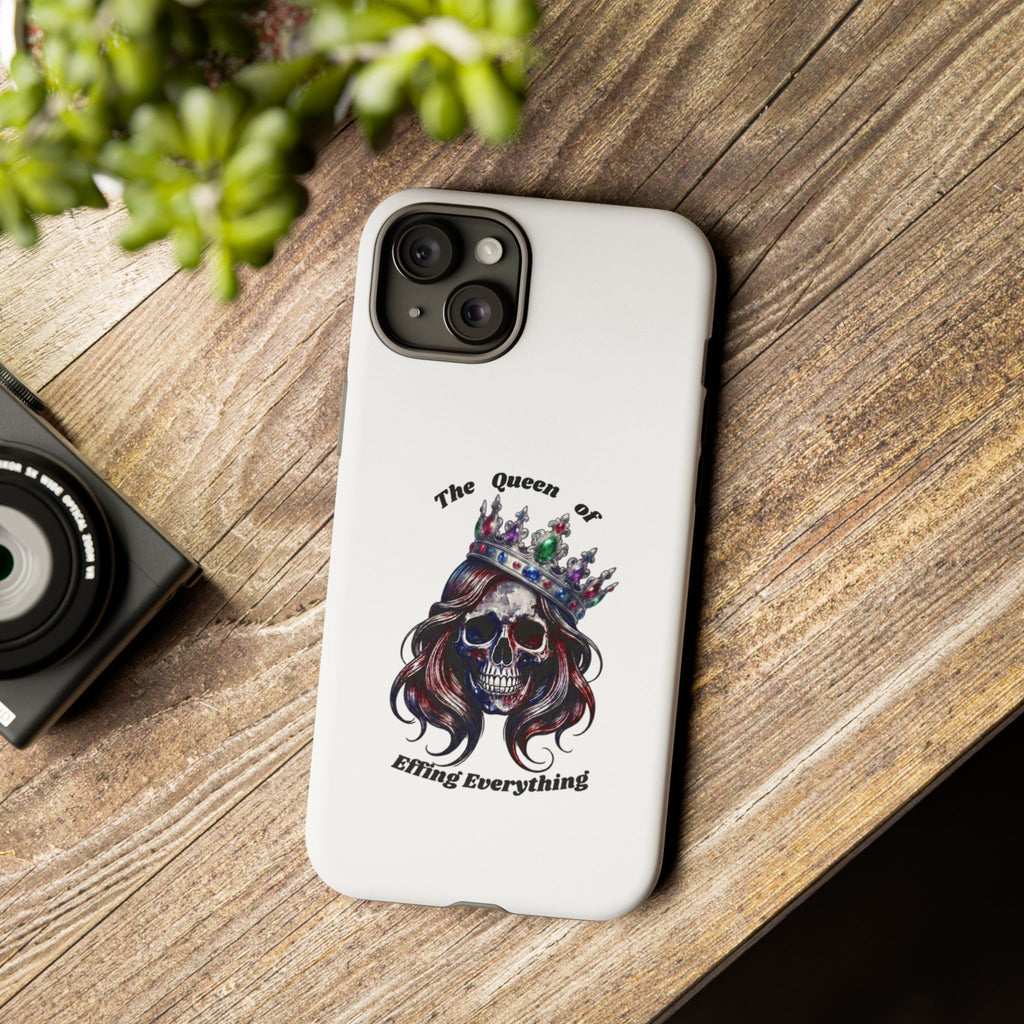 Skull Crown Phone Case — "The Queen of Effing Everything" Protective iPhone Cover
