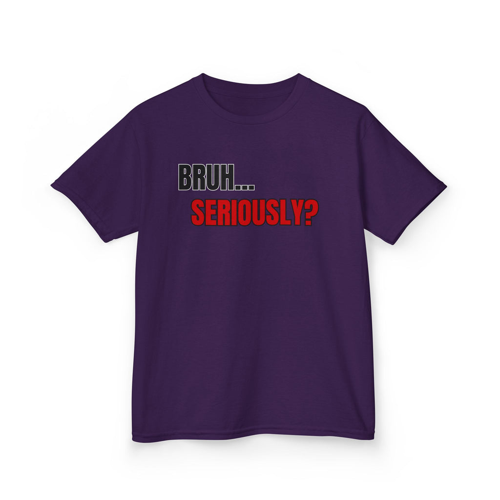 Kids 'Bruh... Seriously?' Graphic Tee - Funny Youth T-Shirt
