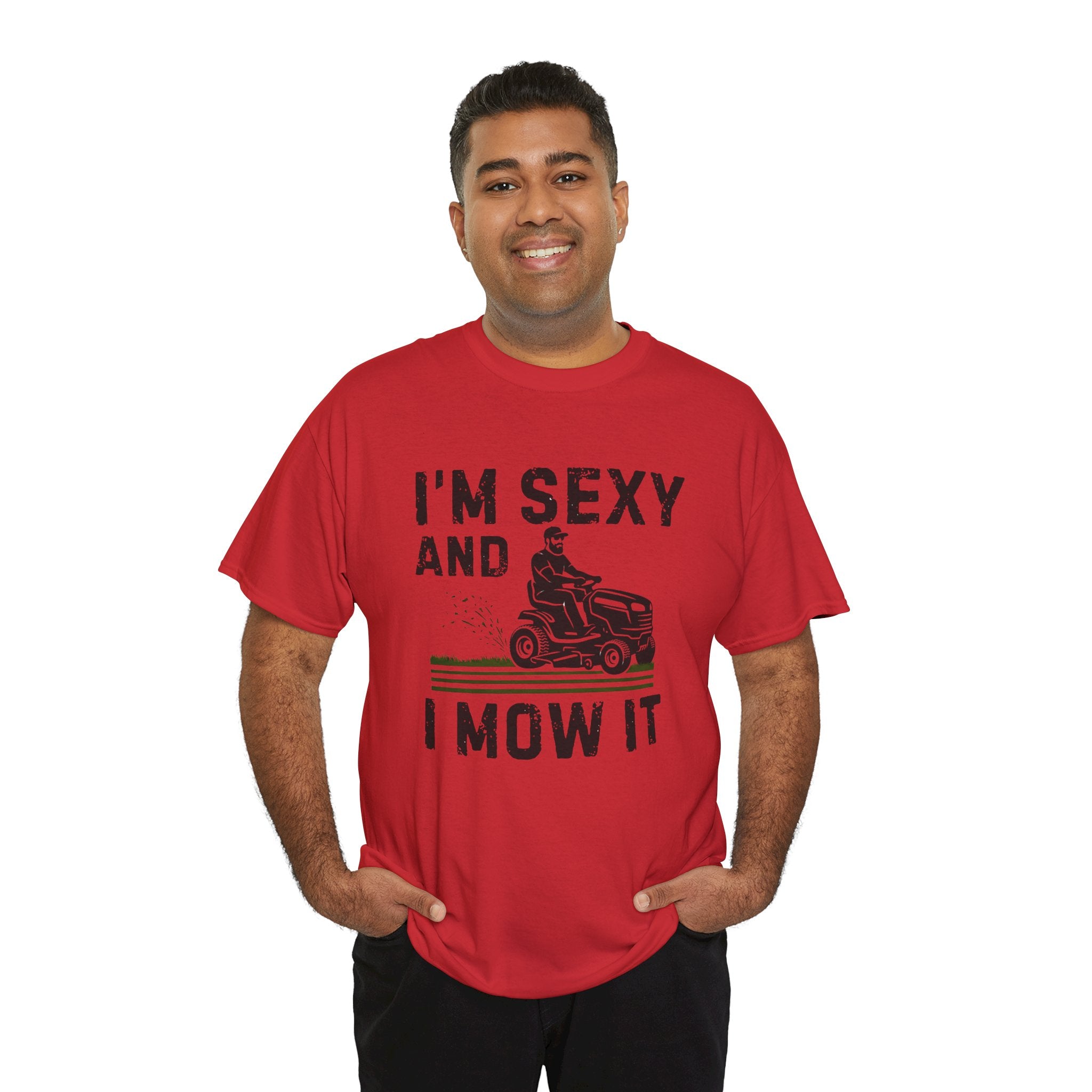 Funny 'I'm Sexy and I Mow It' Lawn Mower T-Shirt