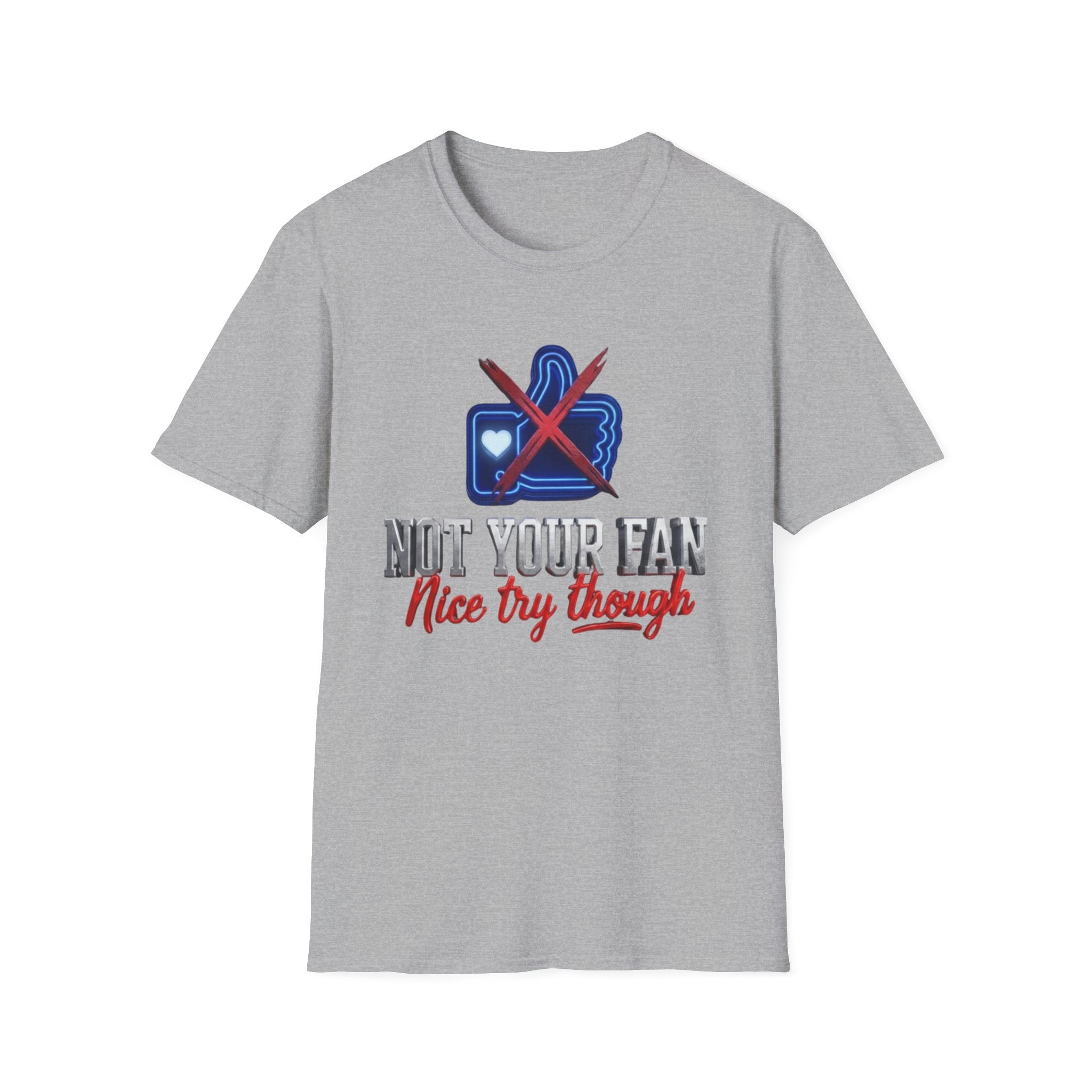 Not Your Fan — Anti-Social Statement Graphic Tee | Lightweight Ring-Spun Cotton