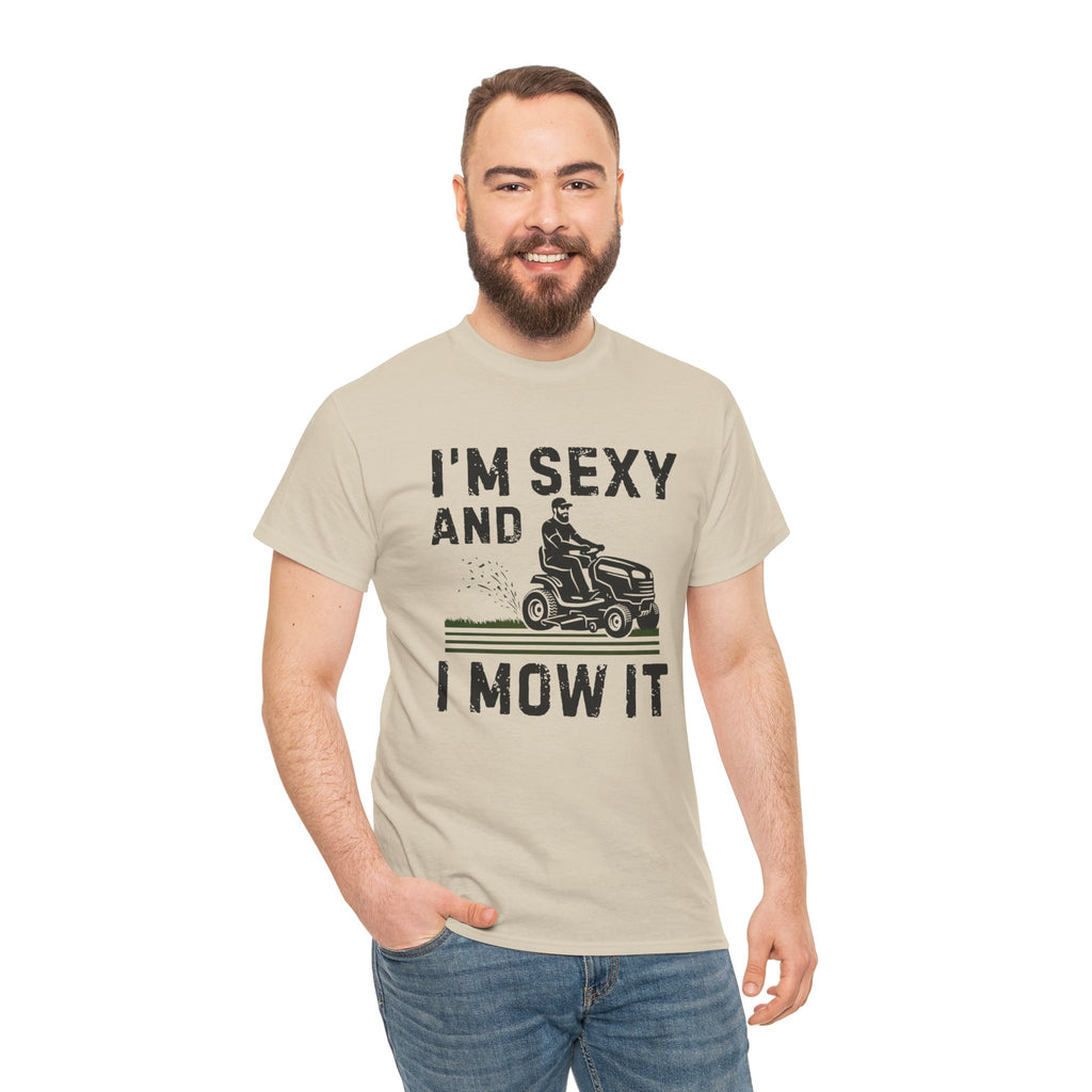 Funny 'I'm Sexy and I Mow It' Lawn Mower T-Shirt