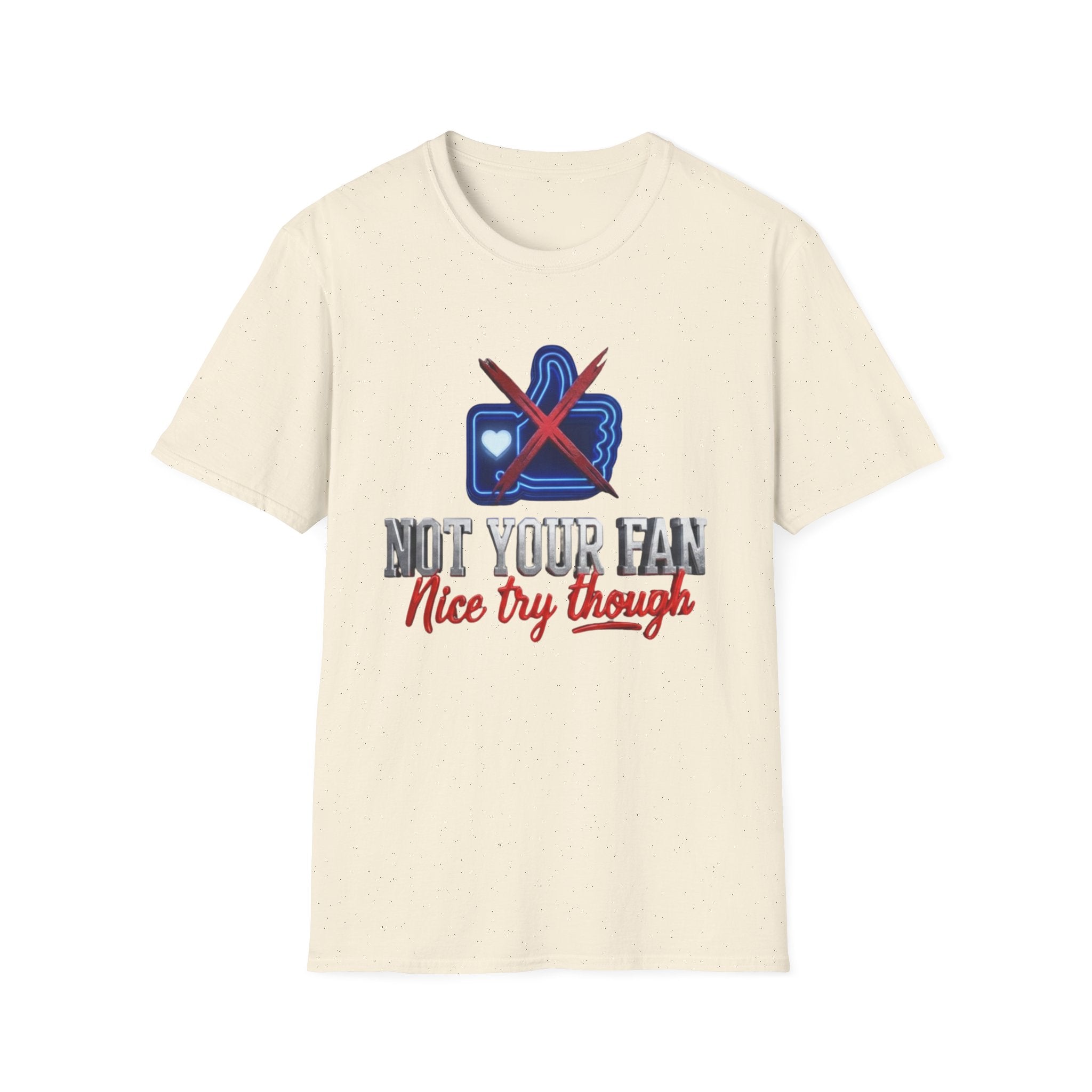 Not Your Fan — Anti-Social Statement Graphic Tee | Lightweight Ring-Spun Cotton
