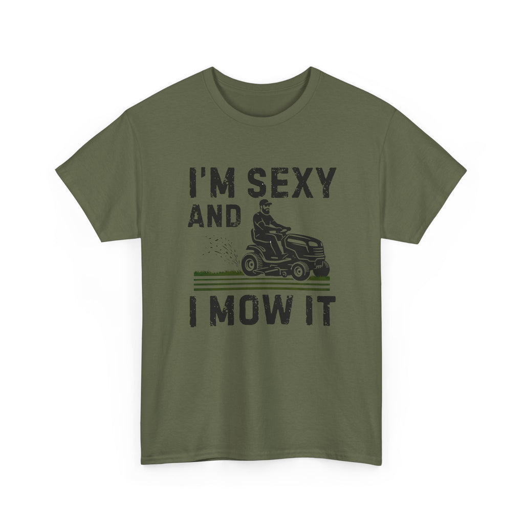 Funny 'I'm Sexy and I Mow It' Lawn Mower T-Shirt