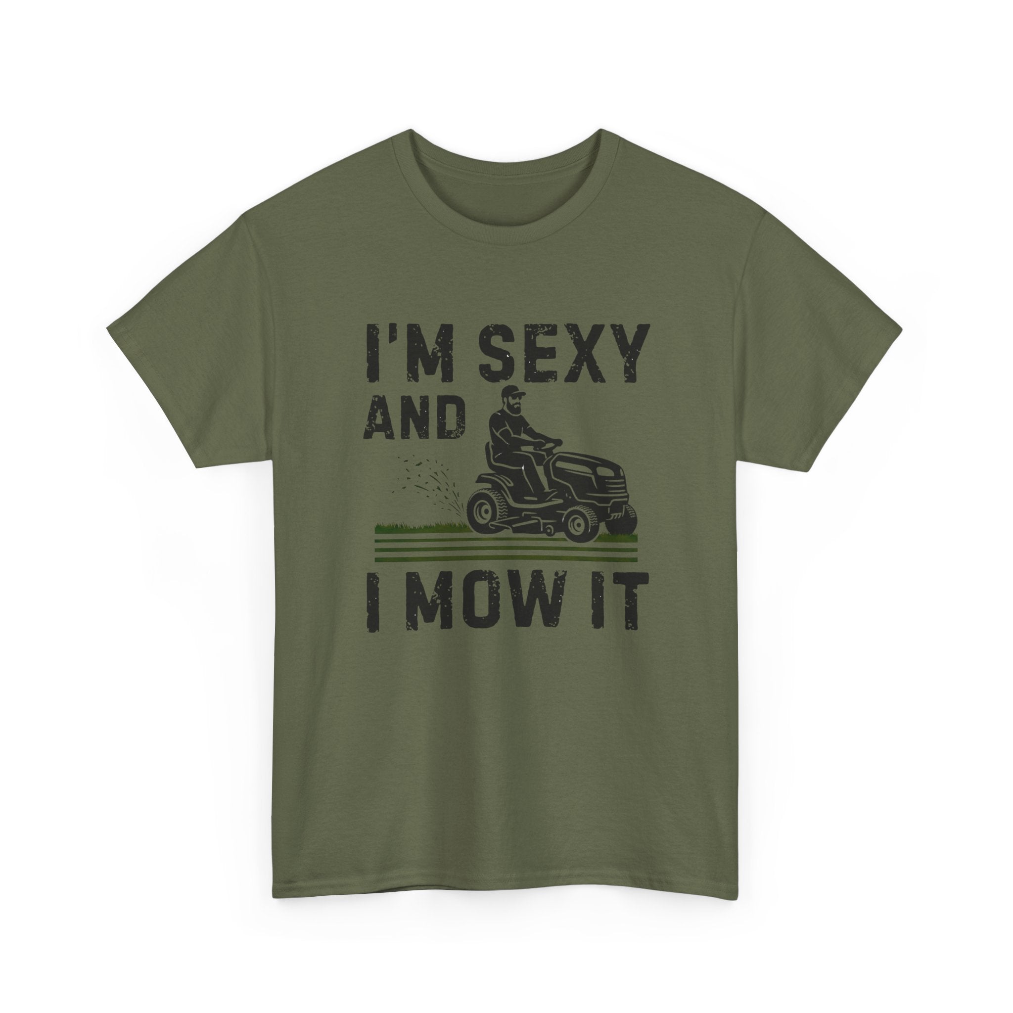 Funny 'I'm Sexy and I Mow It' Lawn Mower T-Shirt