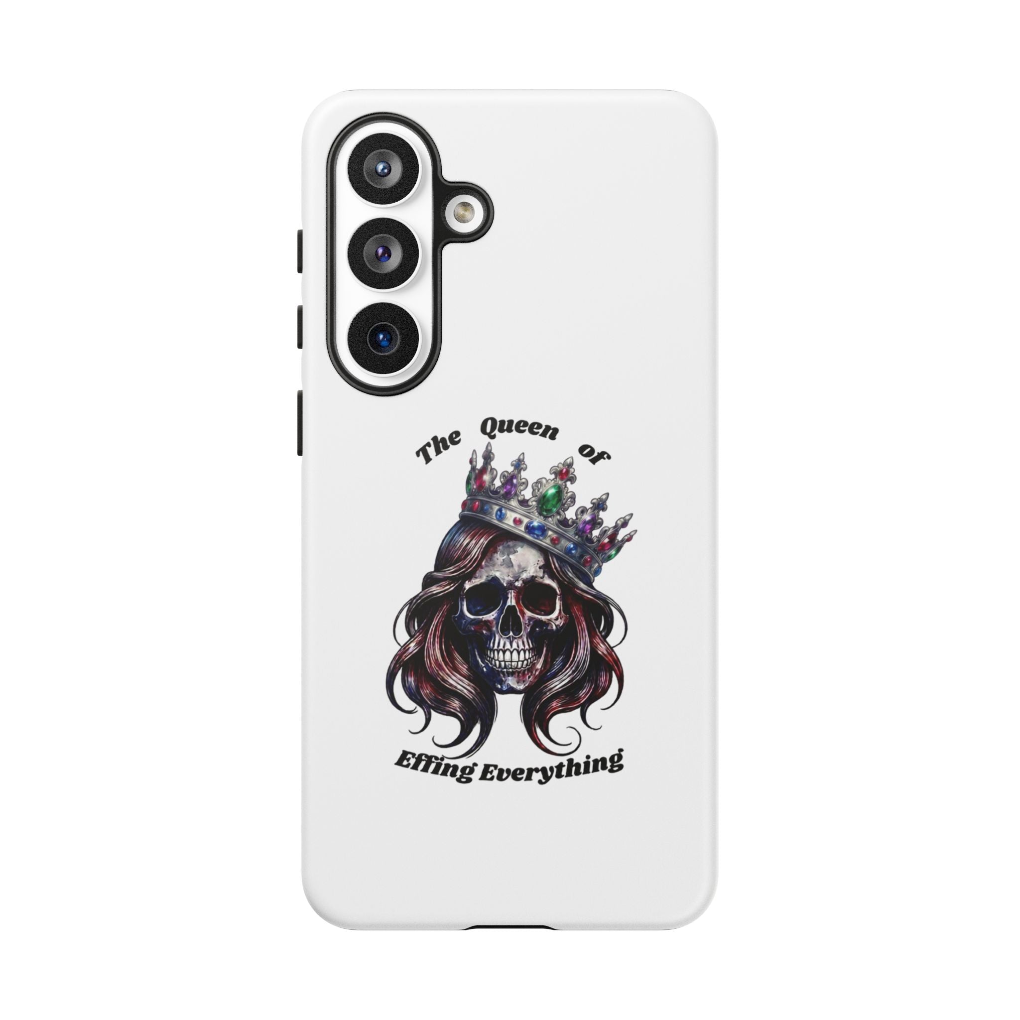 Skull Crown Phone Case — "The Queen of Effing Everything" Protective iPhone Cover
