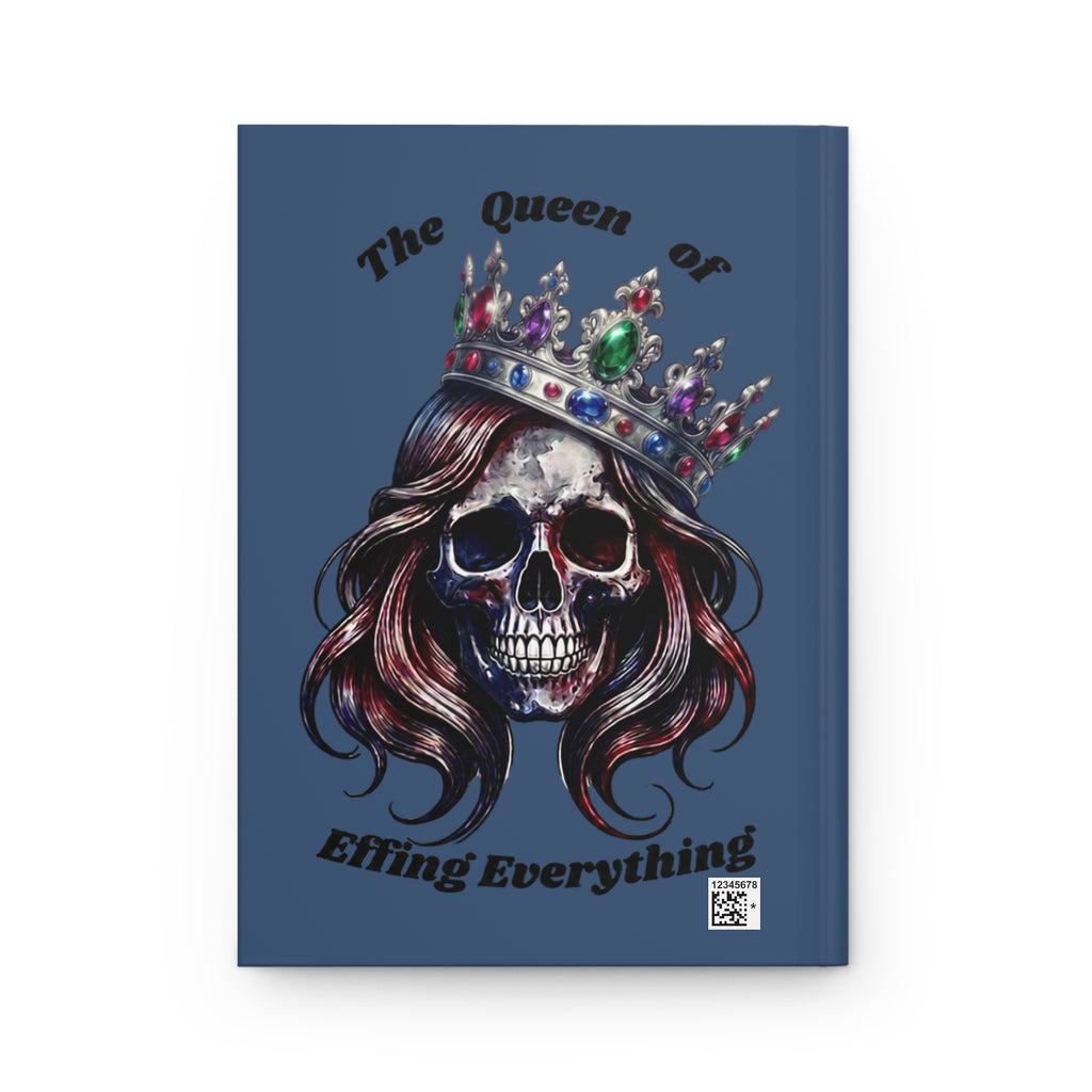 Hardcover Journal — "The Queen of Effing Everything" Skull Crown Notebook