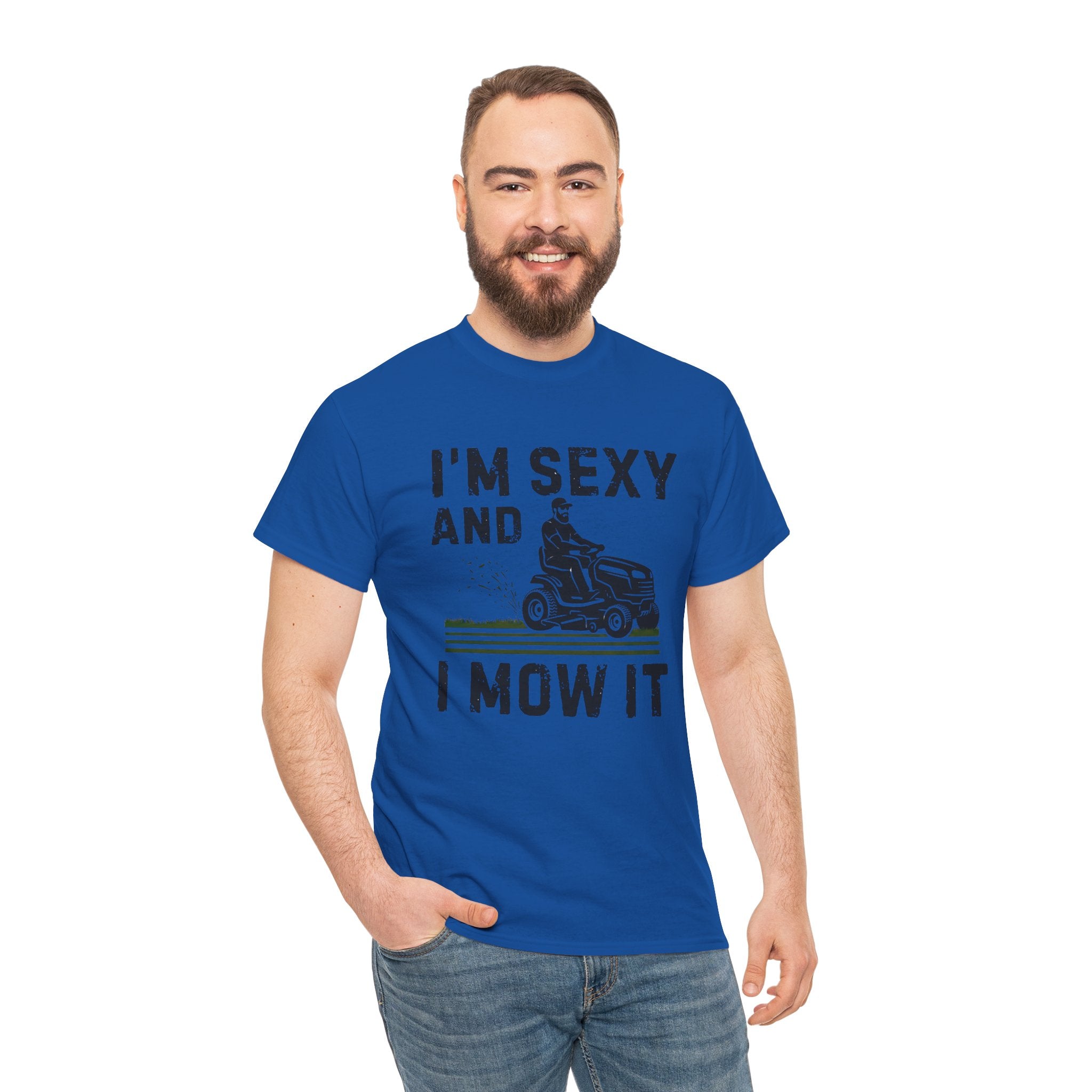Funny 'I'm Sexy and I Mow It' Lawn Mower T-Shirt