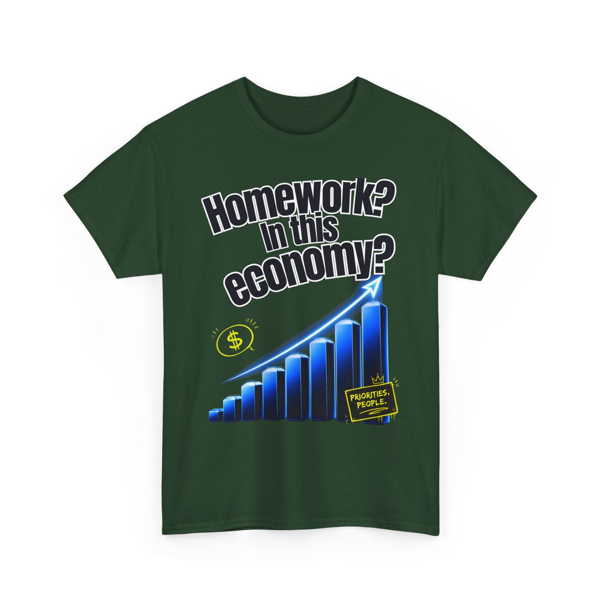 Homework? In This Economy? | Sarcastic Gen Z Graphic Tee | 100% Cotton