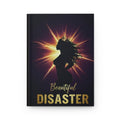 Beautiful Disaster Journal — Bold Hardcover Journal for Women