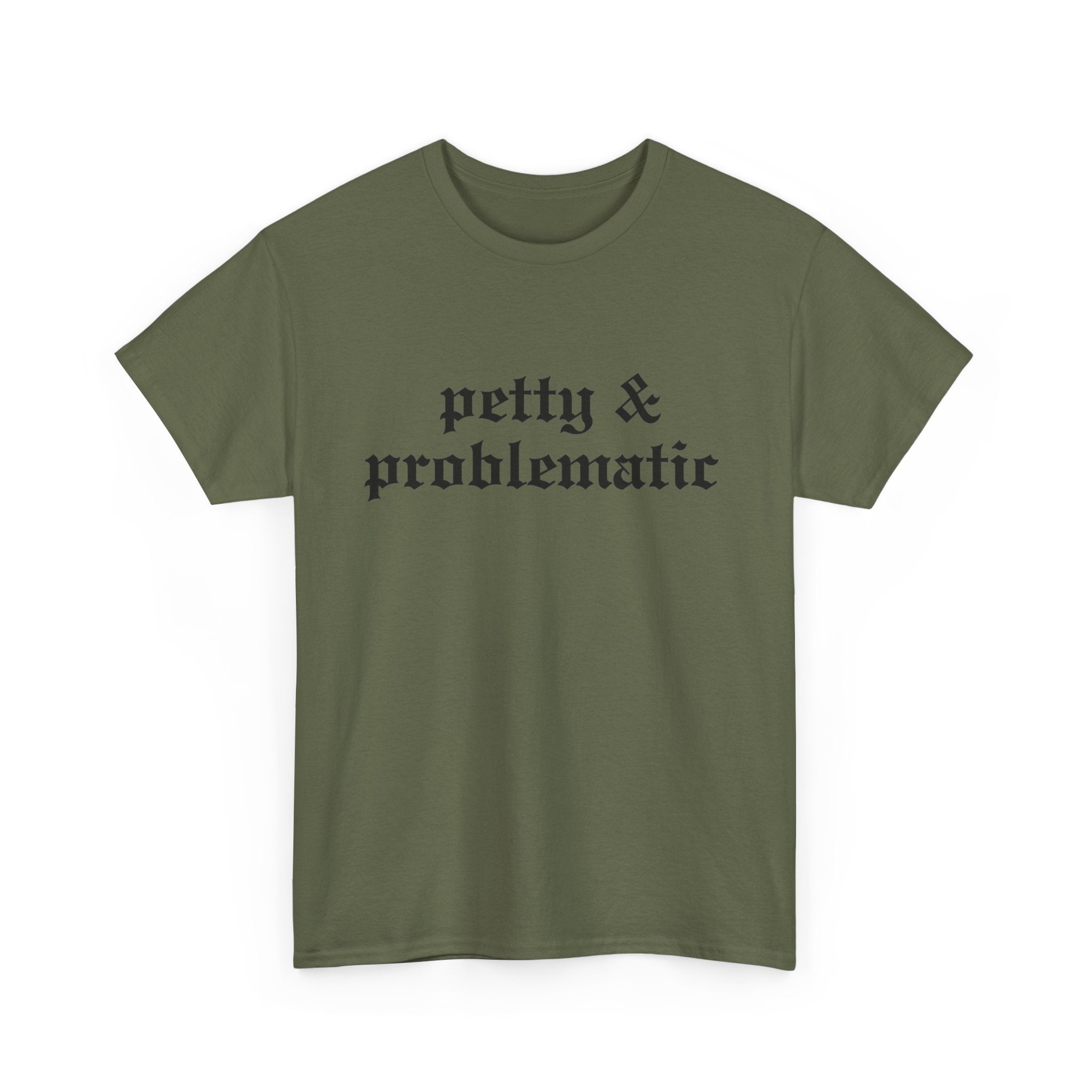 Petty & Problematic Graphic Tee | Unisex Heavy Cotton, S–5XL