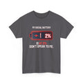 Social Battery Is At 2% — Funny Introvert Graphic Tee | Ring-Spun Cotton