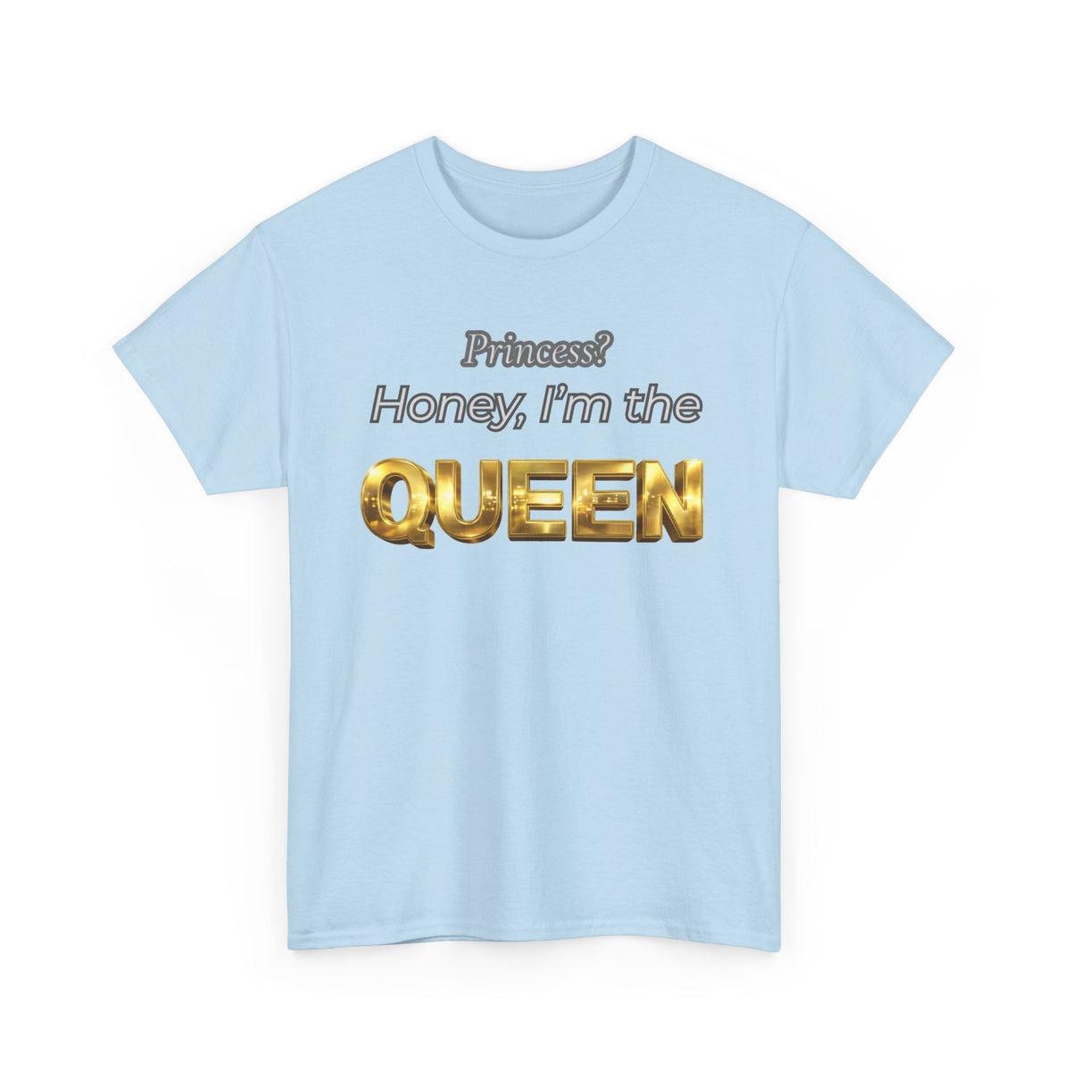 Princess Honey, I'm the Queen — Gold 3D Crown Graphic Tee | 100% Cotton, S–5XL