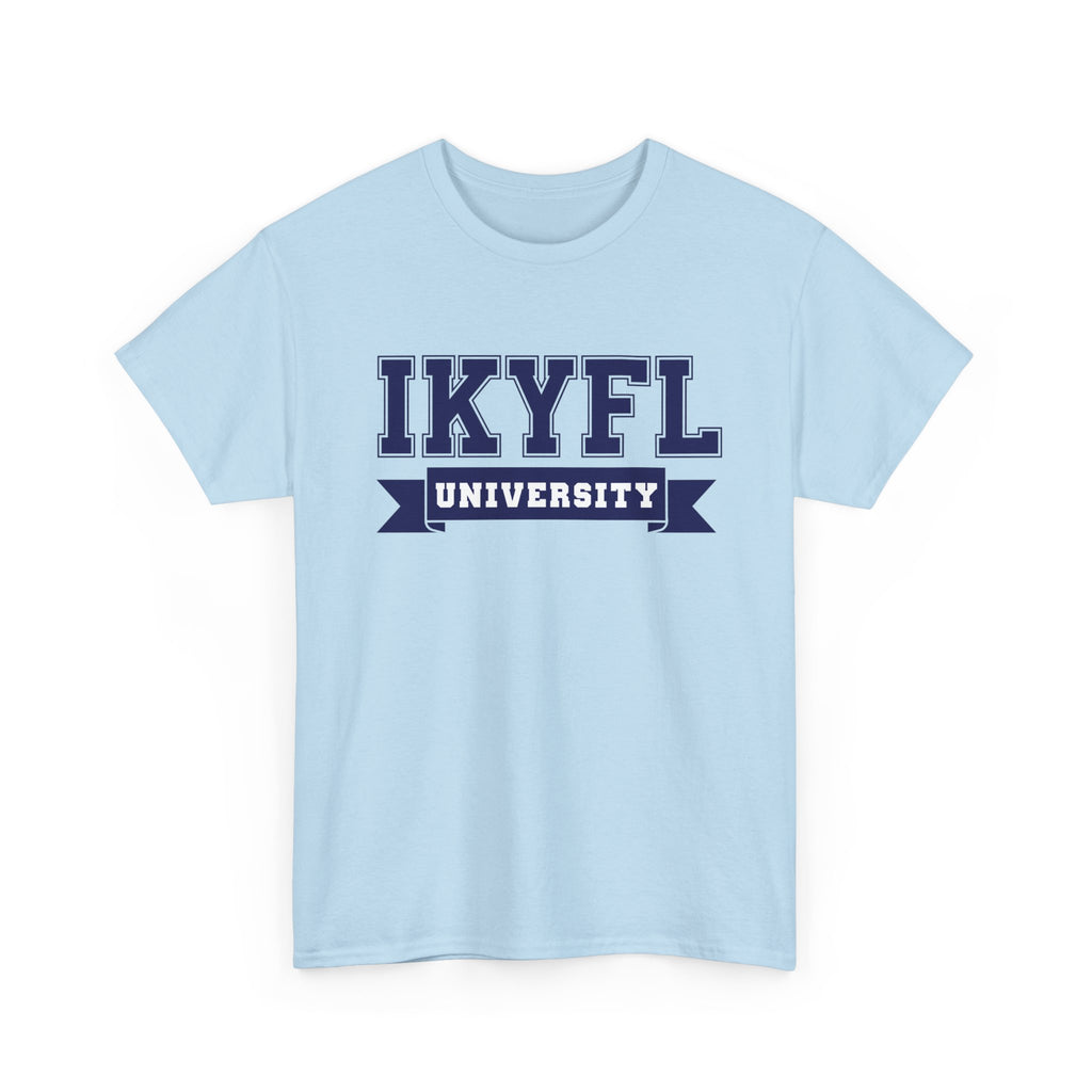 IKYFL (I Know You F*ckin' Lying) UNIVERSITY STYLE Tee | Funny...if you know, you know tee.