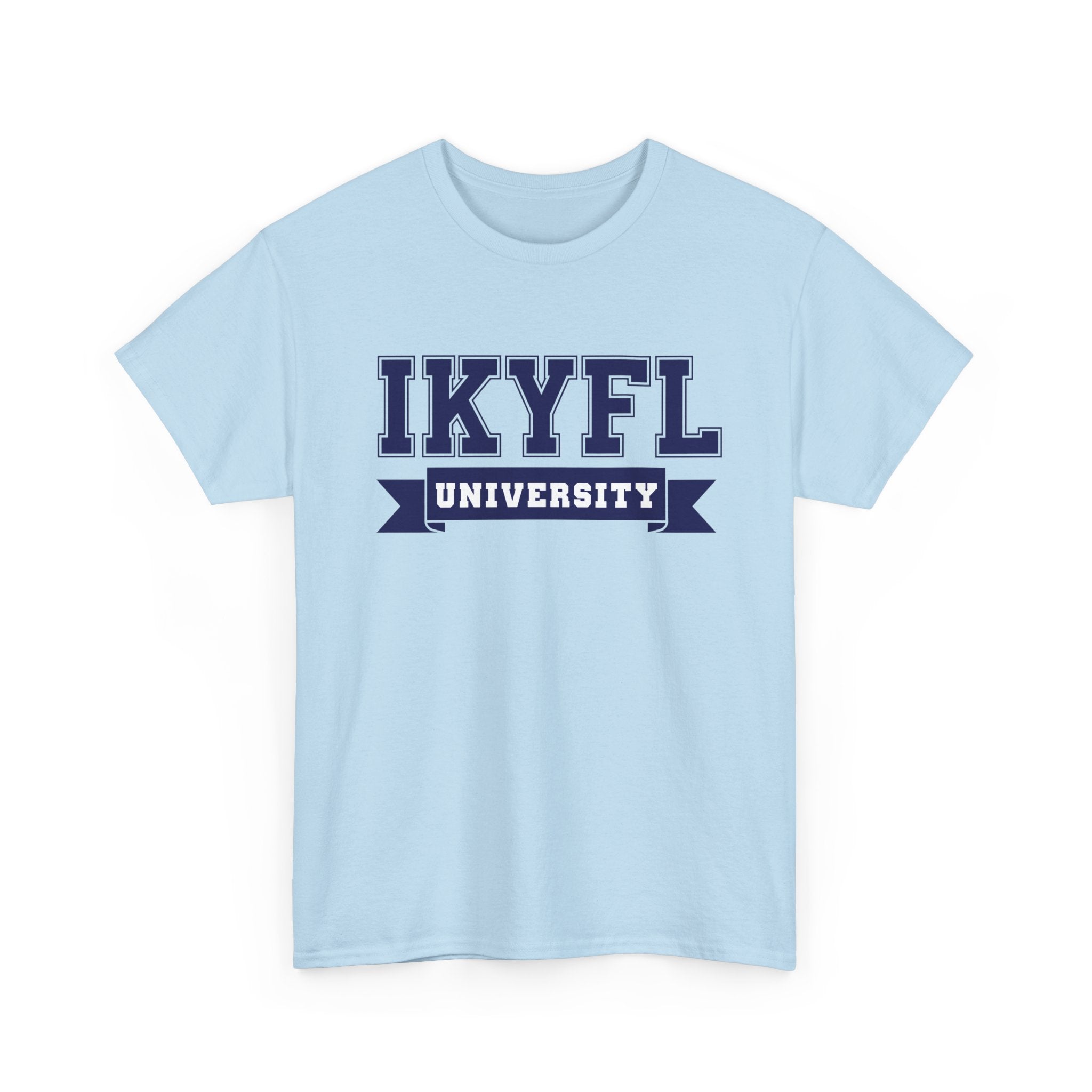 IKYFL (I Know You F*ckin' Lying) UNIVERSITY STYLE Tee | Funny...if you know, you know tee.