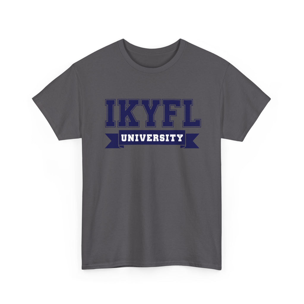 IKYFL (I Know You F*ckin' Lying) UNIVERSITY STYLE Tee | Funny...if you know, you know tee.