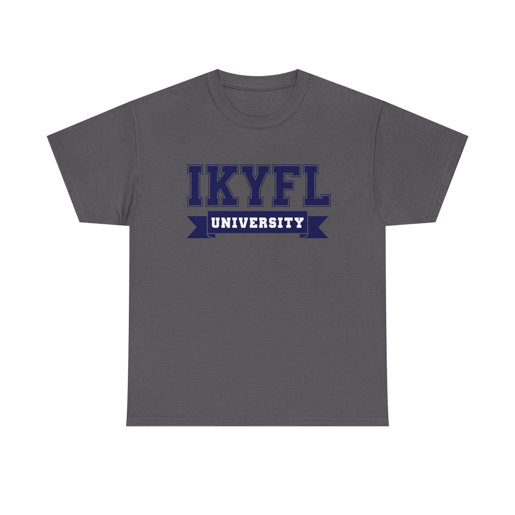 IKYFL (I Know You F*ckin' Lying) UNIVERSITY STYLE Tee | Funny...if you know, you know tee.
