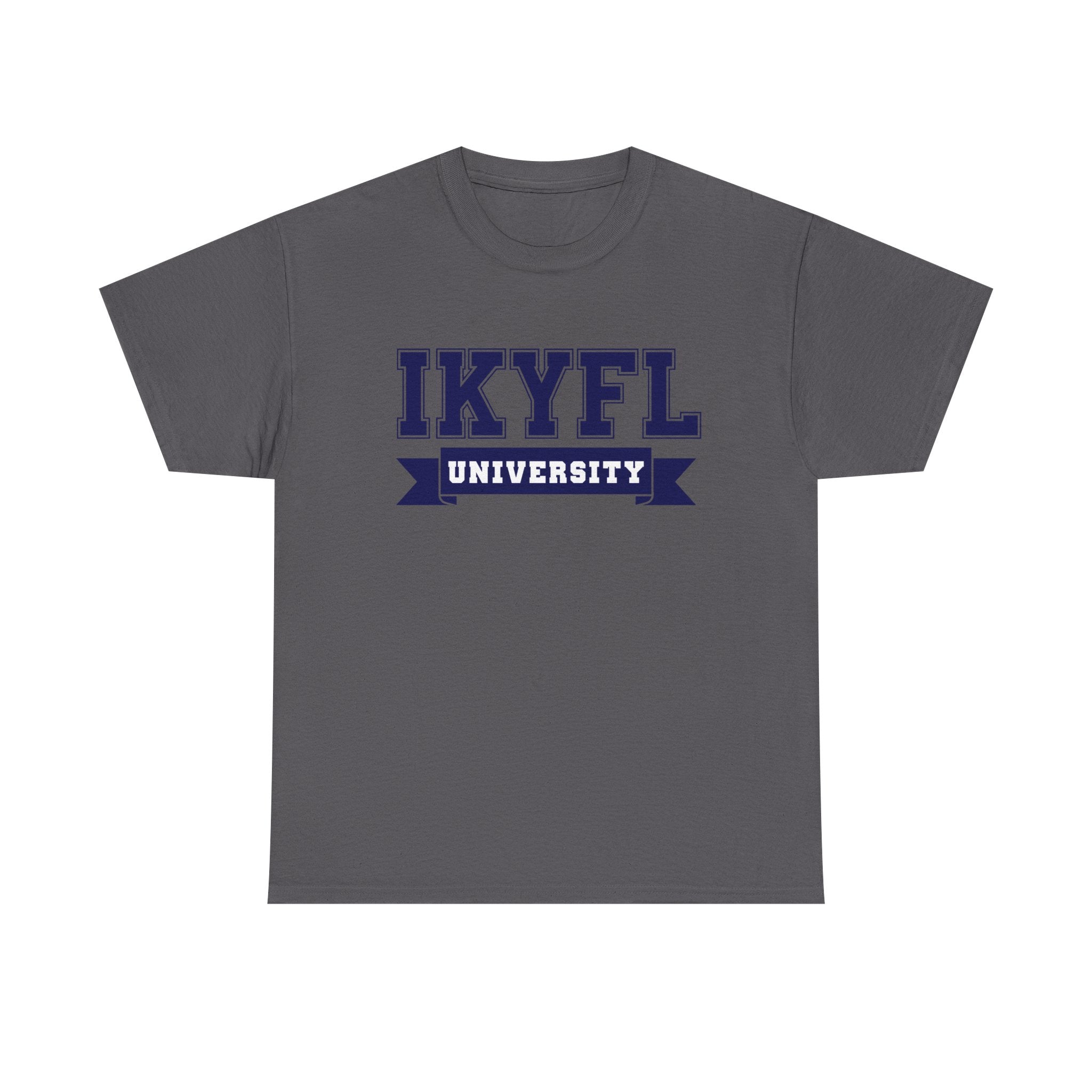 IKYFL (I Know You F*ckin' Lying) UNIVERSITY STYLE Tee | Funny...if you know, you know tee.