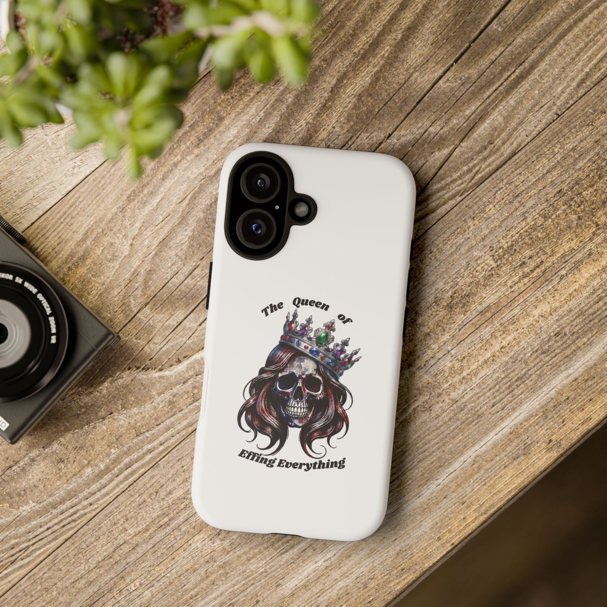 Skull Crown Phone Case — "The Queen of Effing Everything" Protective iPhone Cover