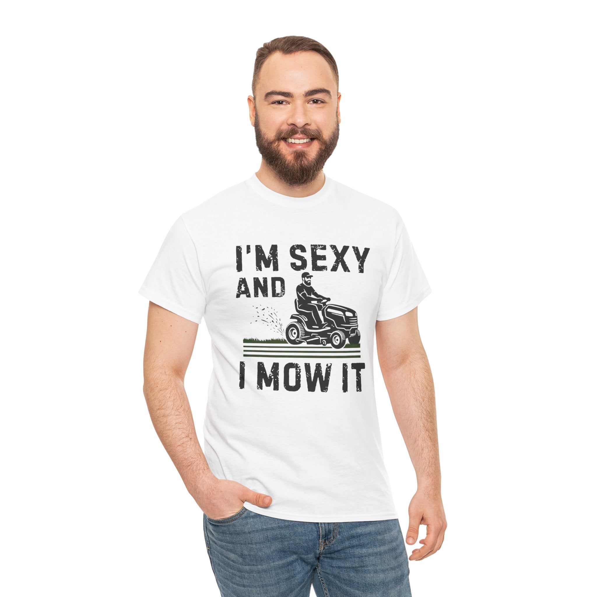 Funny 'I'm Sexy and I Mow It' Lawn Mower T-Shirt