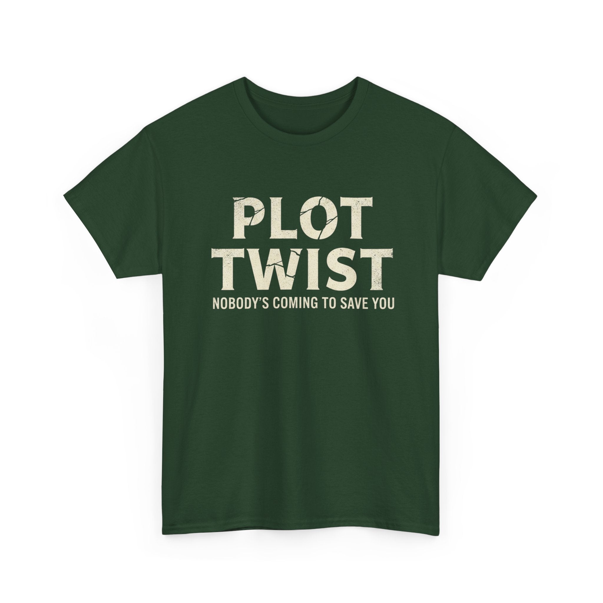 Plot Twist Tee — "Nobody's Coming to Save You" Graphic T-Shirt