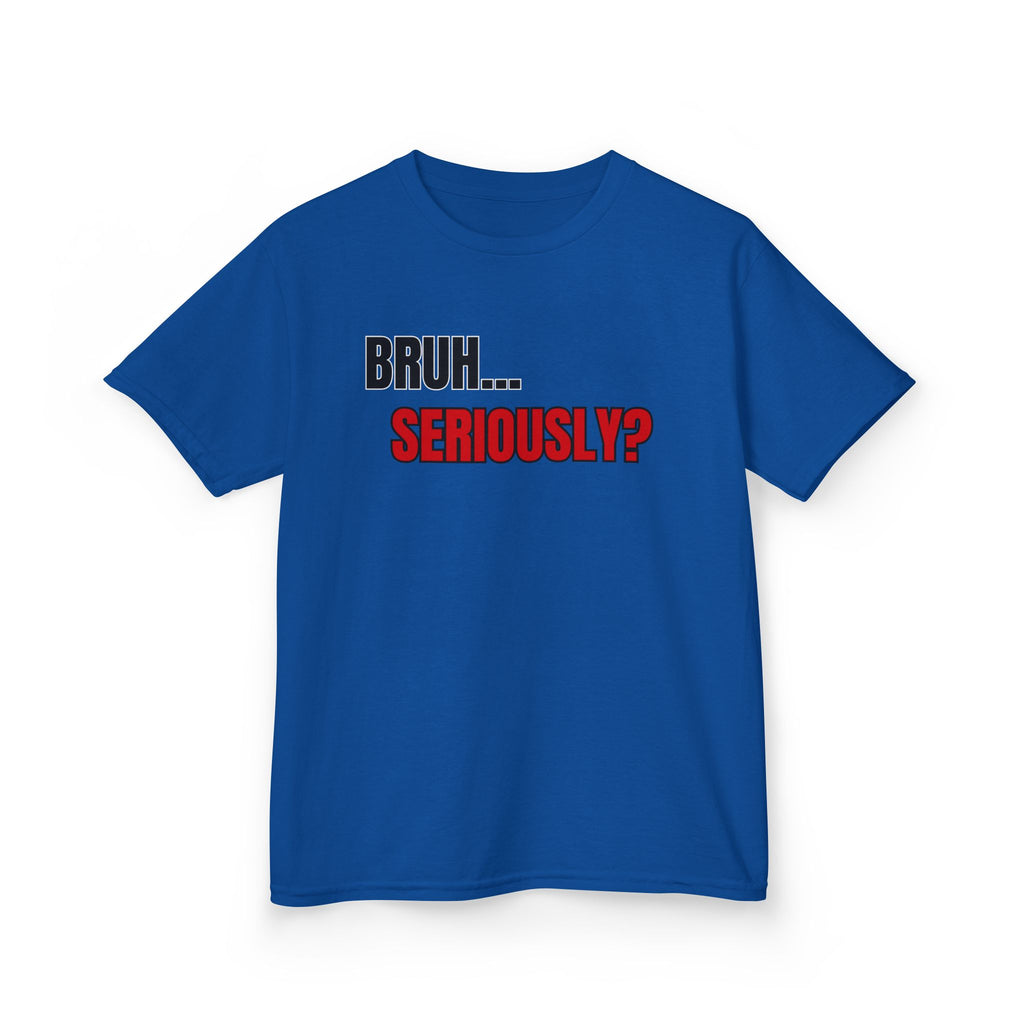 Kids 'Bruh... Seriously?' Graphic Tee - Funny Youth T-Shirt