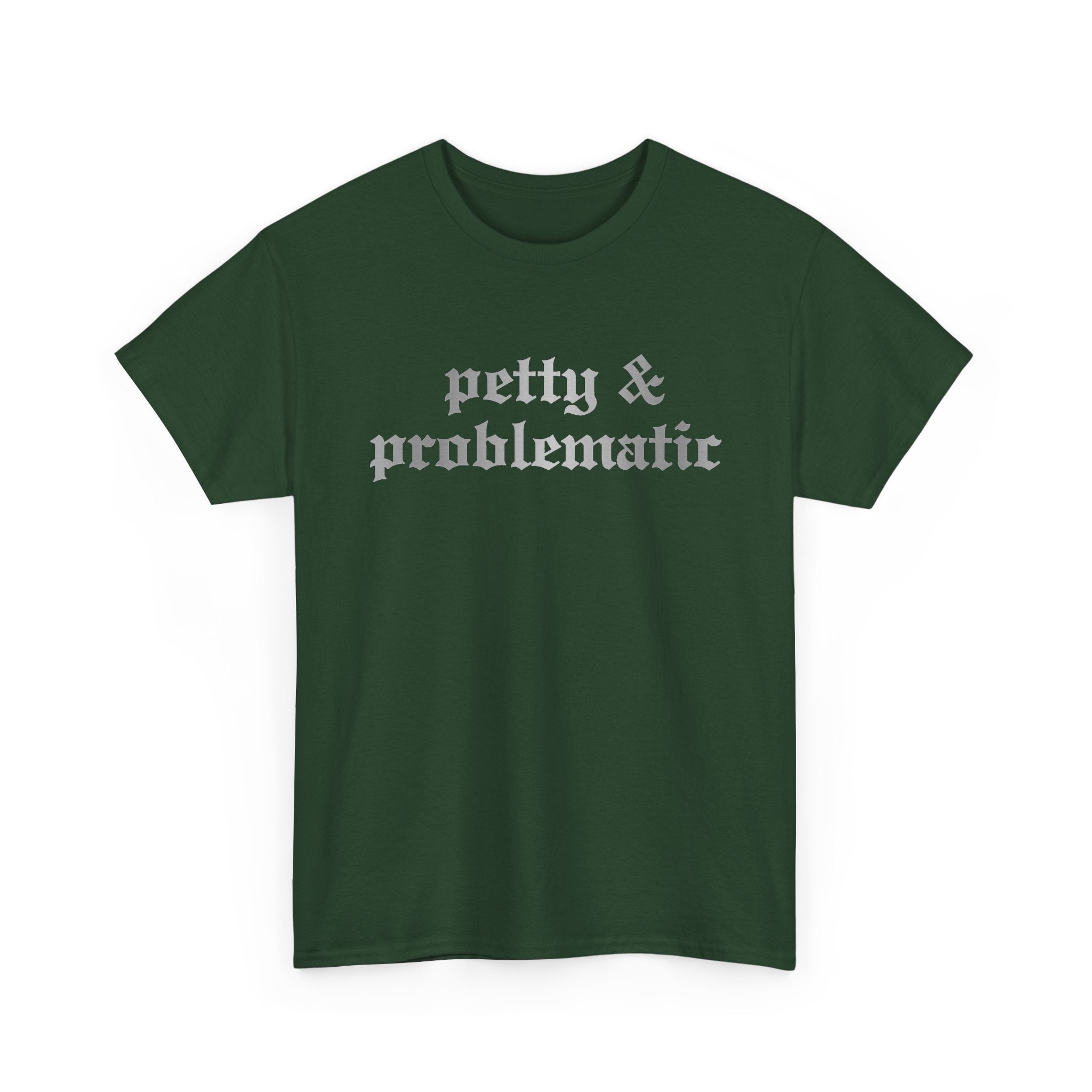 Petty & Problematic Graphic Tee | Unisex Heavy Cotton, S–5XL