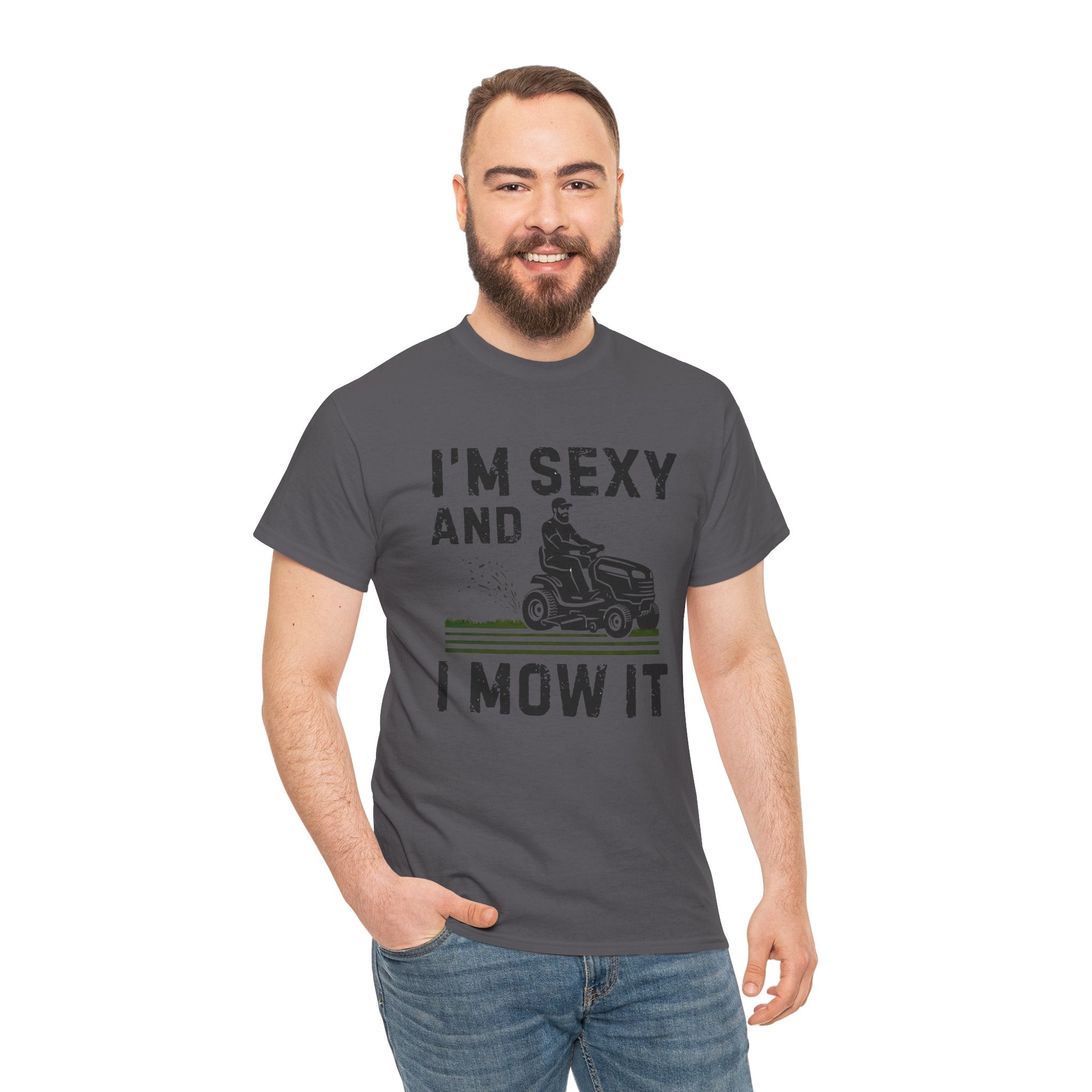Funny 'I'm Sexy and I Mow It' Lawn Mower T-Shirt