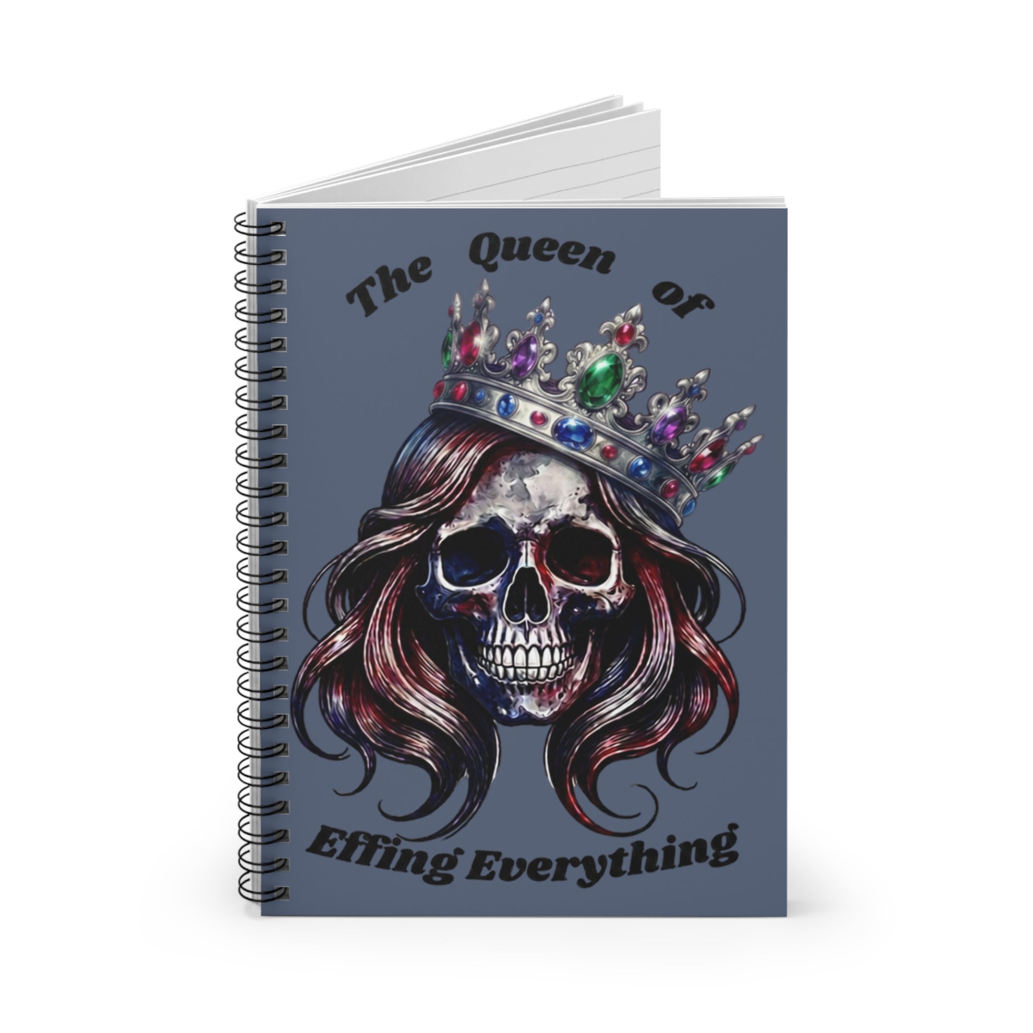Notebook — “The Queen of Effing Everything” Skull Crown Spiral Ruled Journal