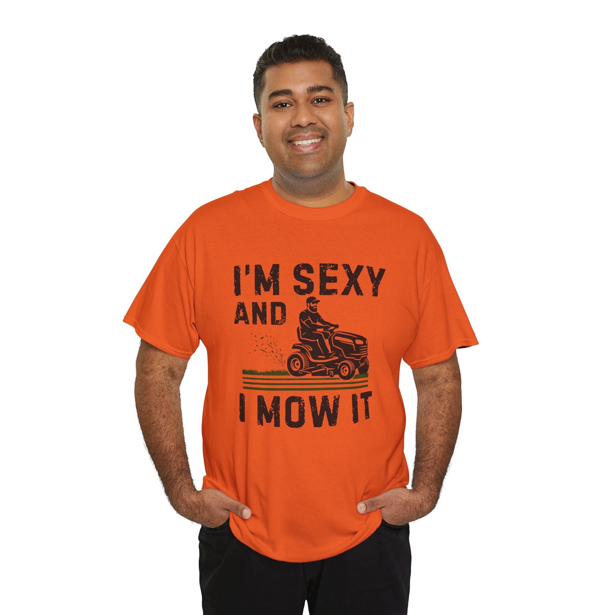Funny 'I'm Sexy and I Mow It' Lawn Mower T-Shirt