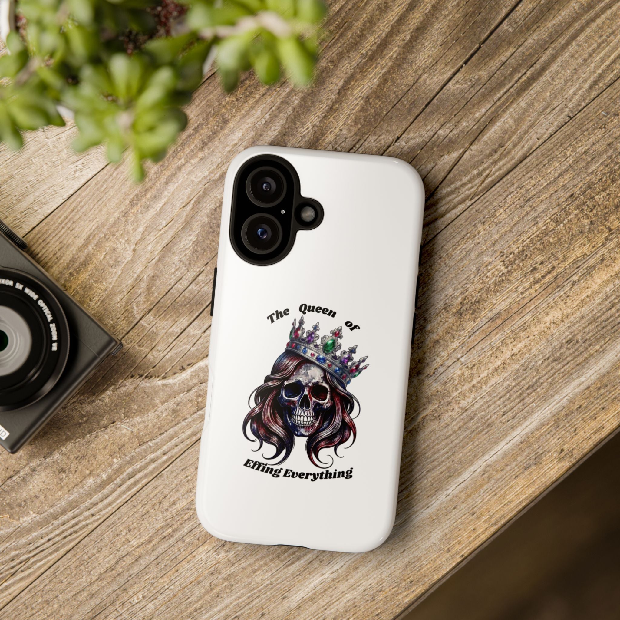 Skull Crown Phone Case — "The Queen of Effing Everything" Protective iPhone Cover