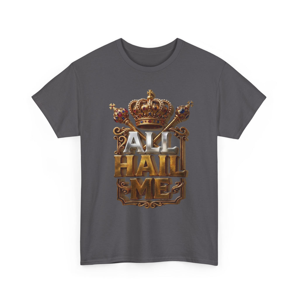 All Hail Me — Crown Graphic Tee | 100% Cotton