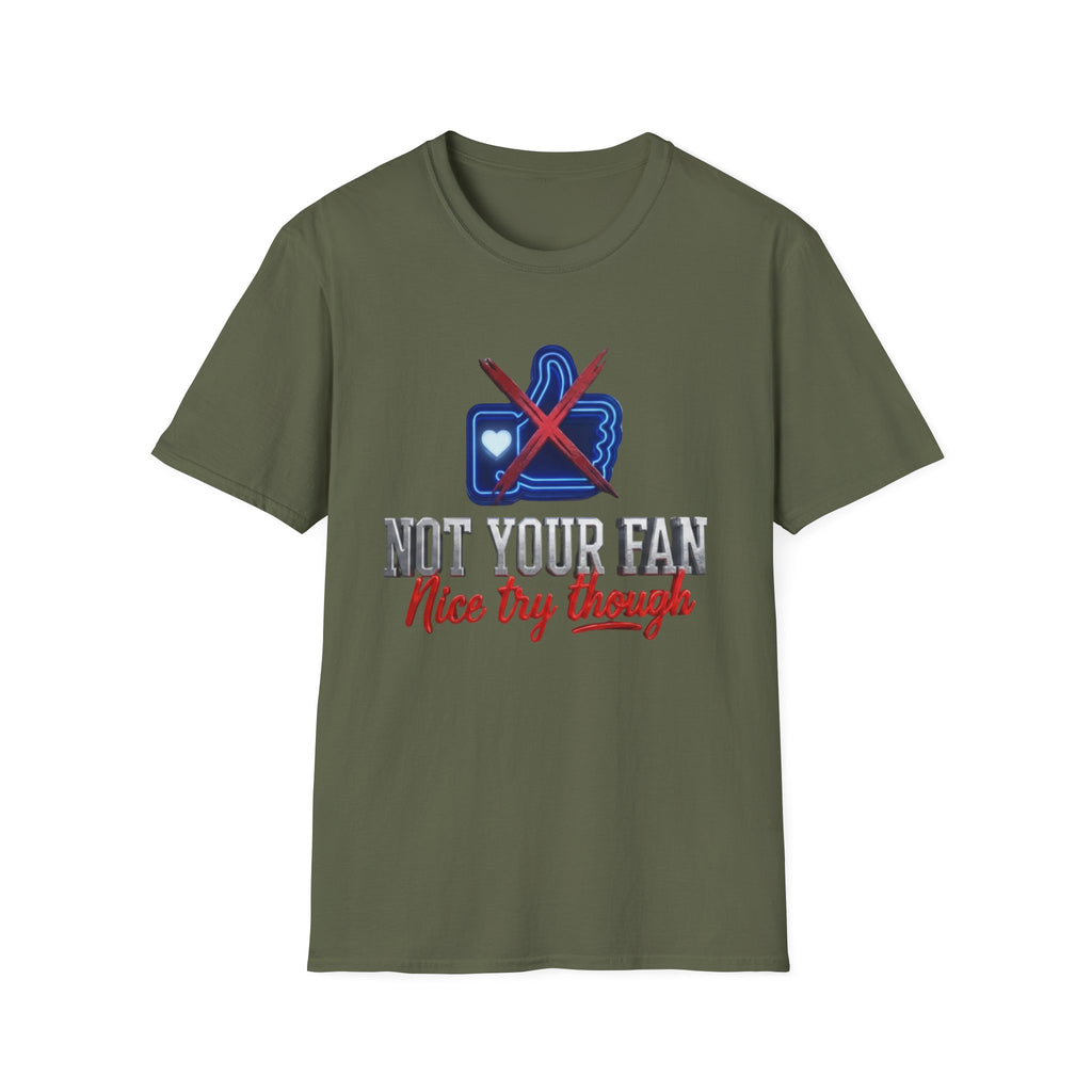 Not Your Fan — Anti-Social Statement Graphic Tee | Lightweight Ring-Spun Cotton