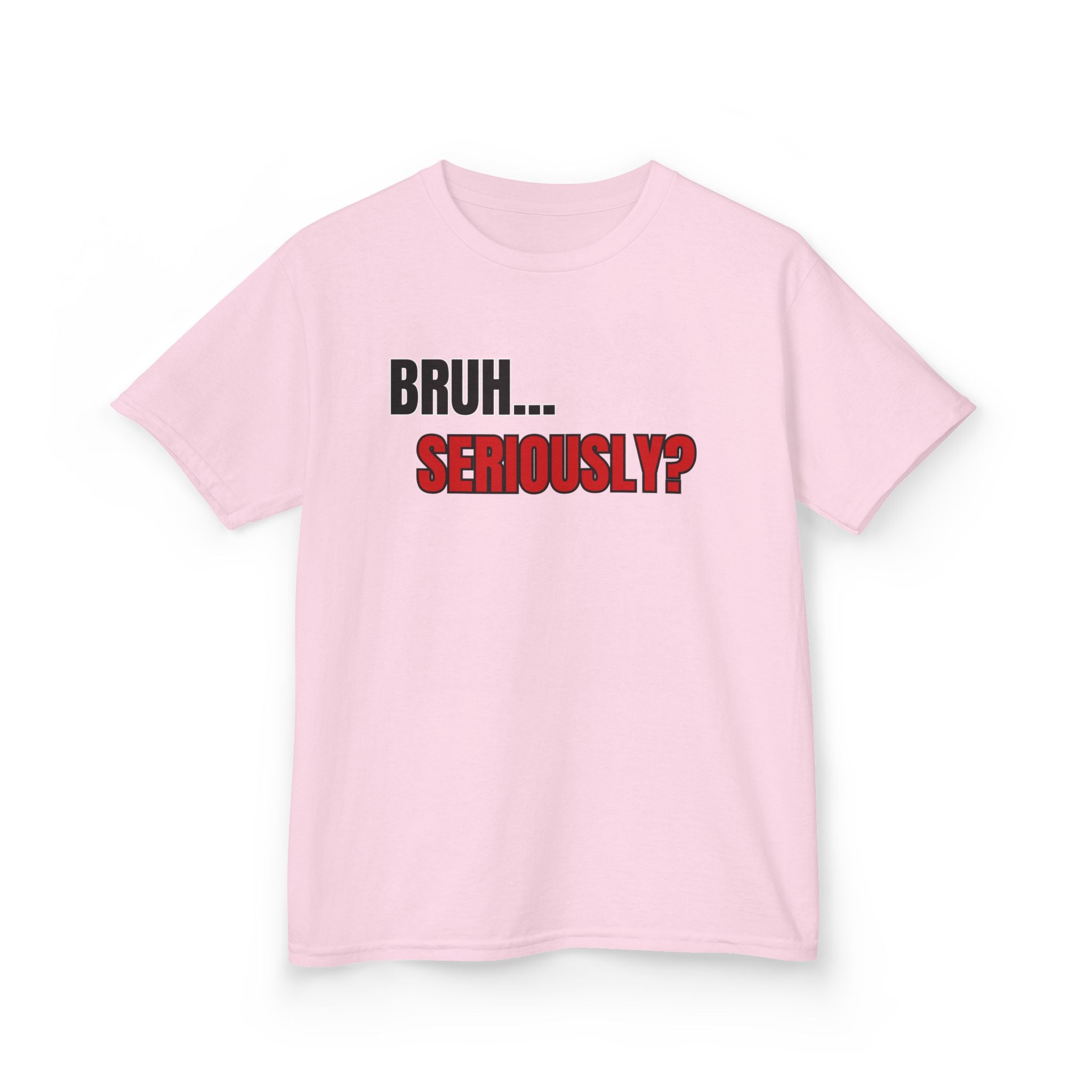 Kids 'Bruh... Seriously?' Graphic Tee - Funny Youth T-Shirt