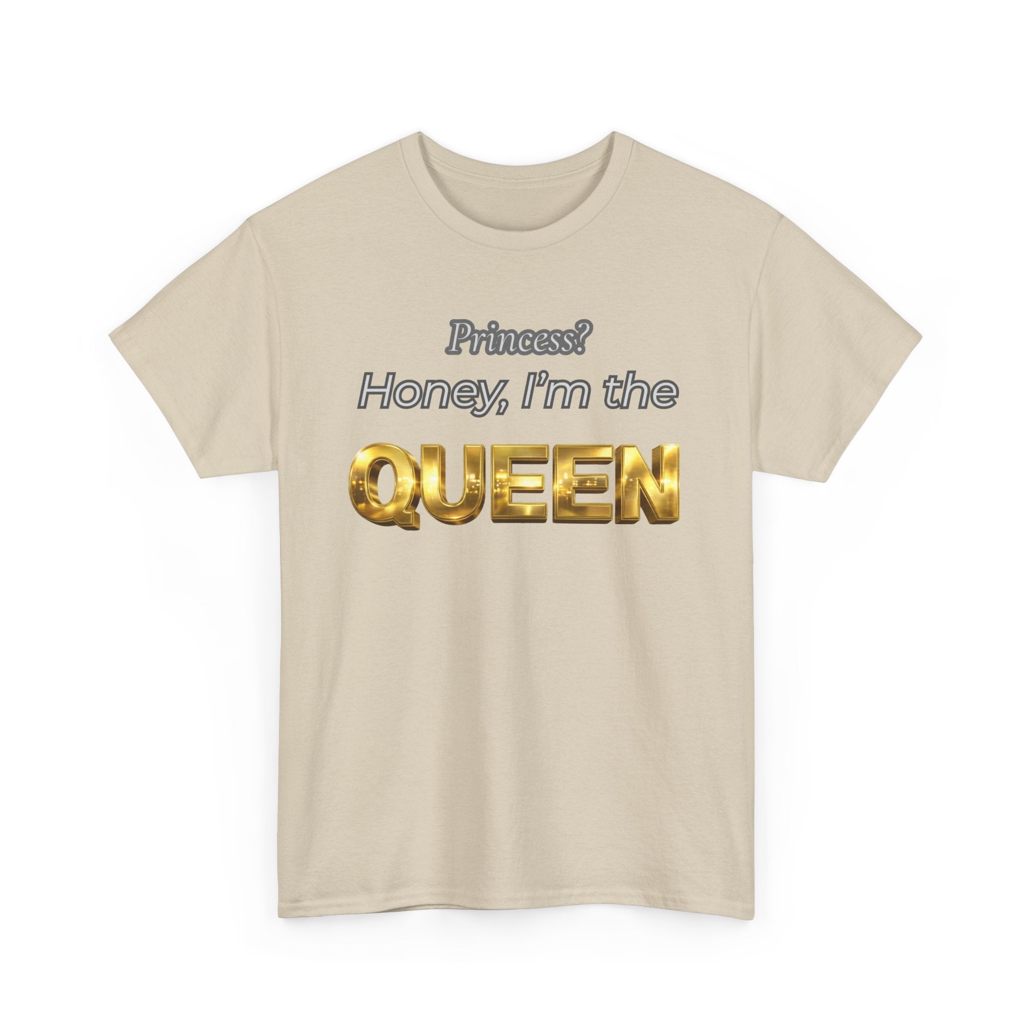 Princess Honey, I'm the Queen — Gold 3D Crown Graphic Tee | 100% Cotton, S–5XL