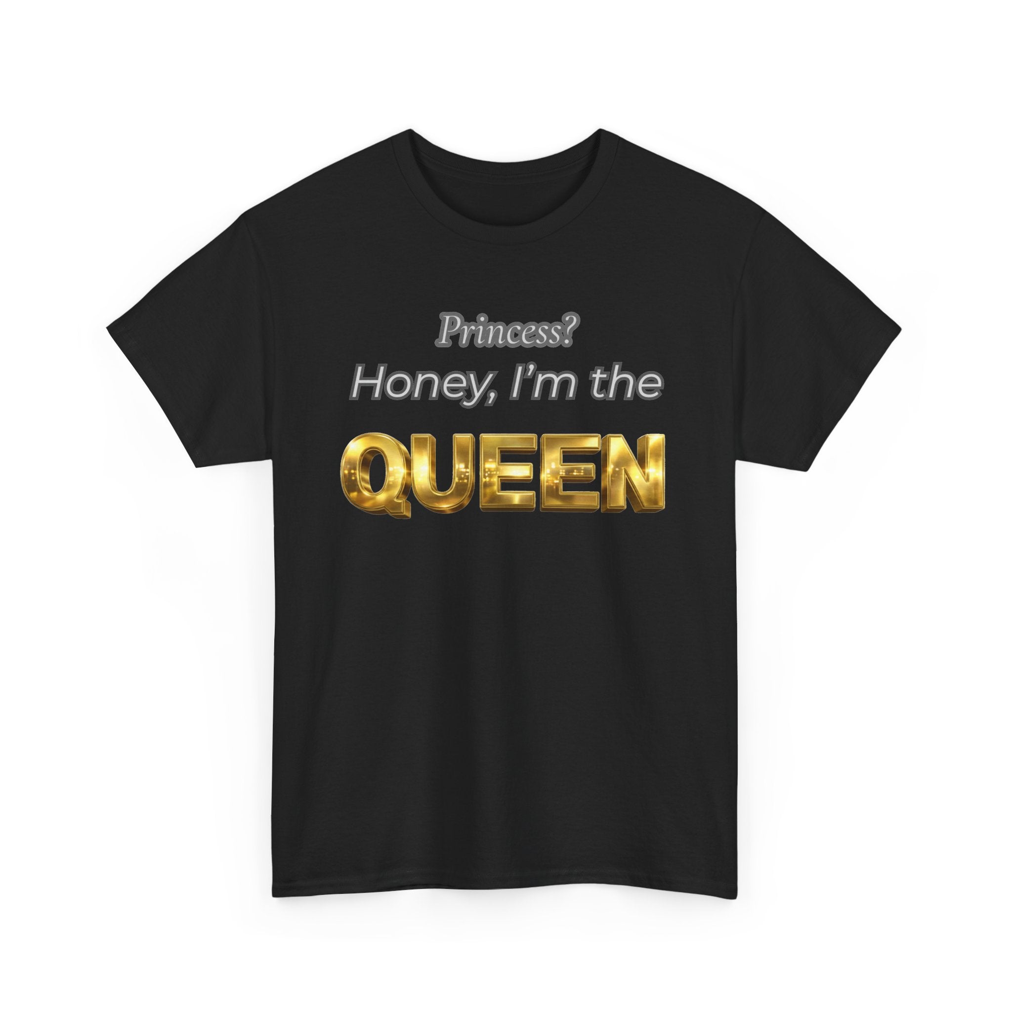Princess Honey, I'm the Queen — Gold 3D Crown Graphic Tee | 100% Cotton, S–5XL