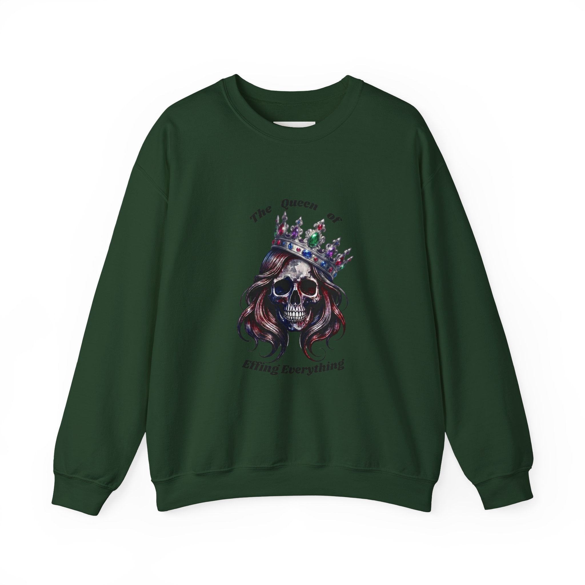 Crewneck Sweatshirt — “The Queen of Effing Everything” Skull Crown Graphic