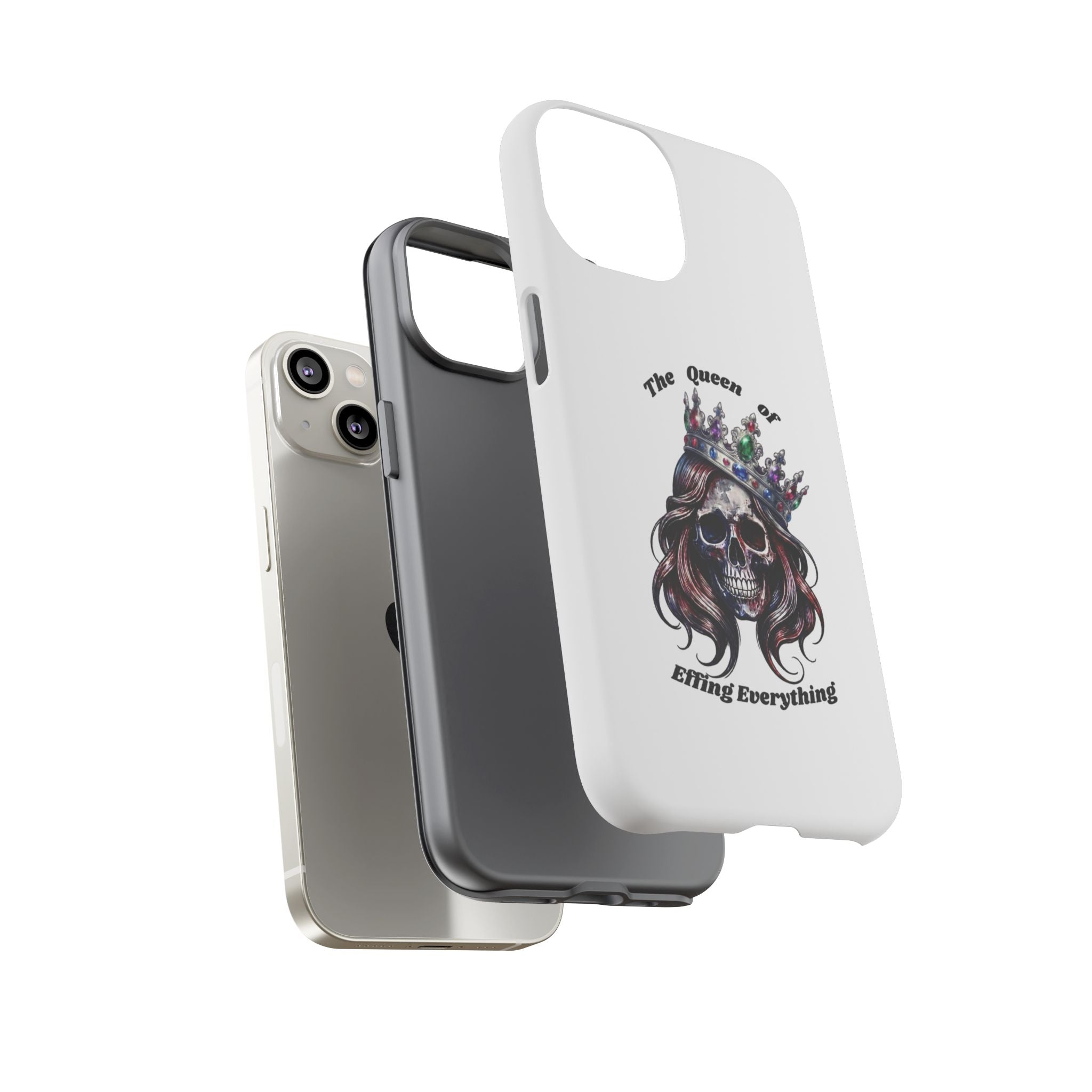Skull Crown Phone Case — "The Queen of Effing Everything" Protective iPhone Cover