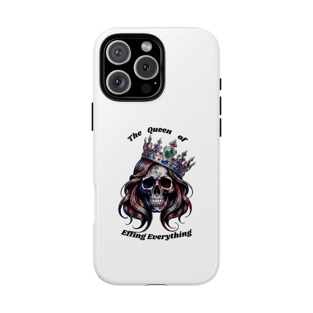 Skull Crown Phone Case — "The Queen of Effing Everything" Protective iPhone Cover