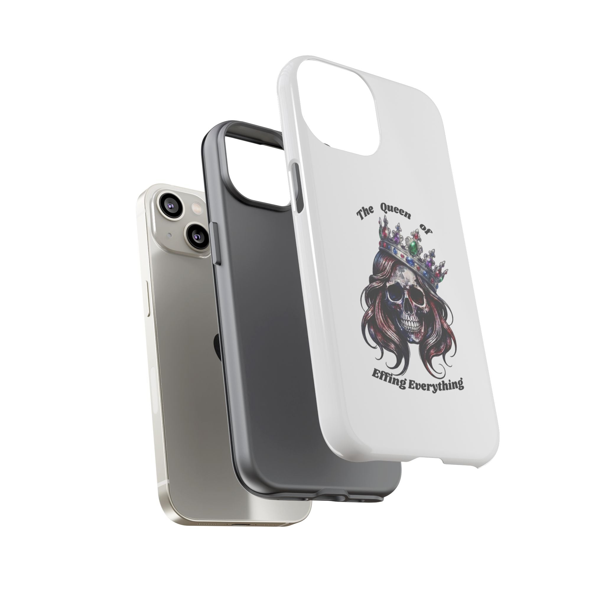 Skull Crown Phone Case — "The Queen of Effing Everything" Protective iPhone Cover