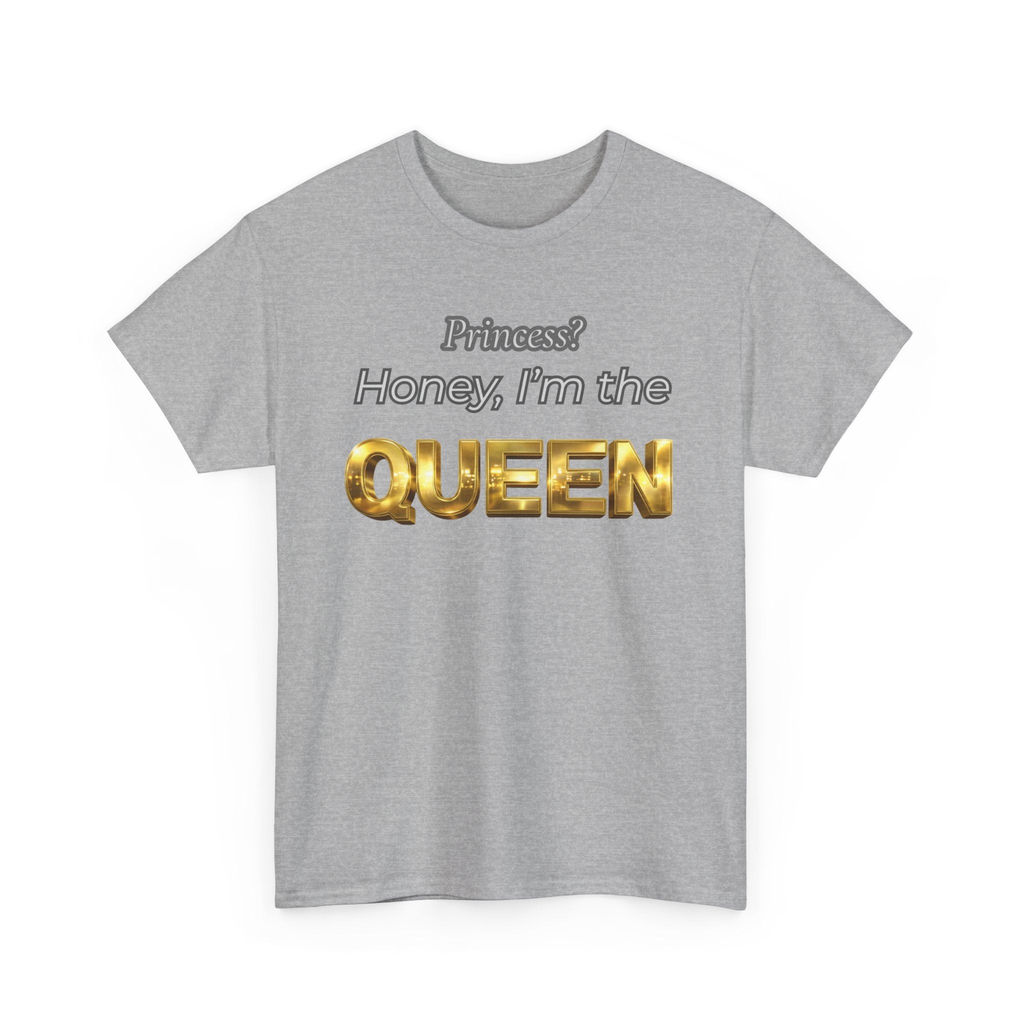 Princess Honey, I'm the Queen — Gold 3D Crown Graphic Tee | 100% Cotton, S–5XL
