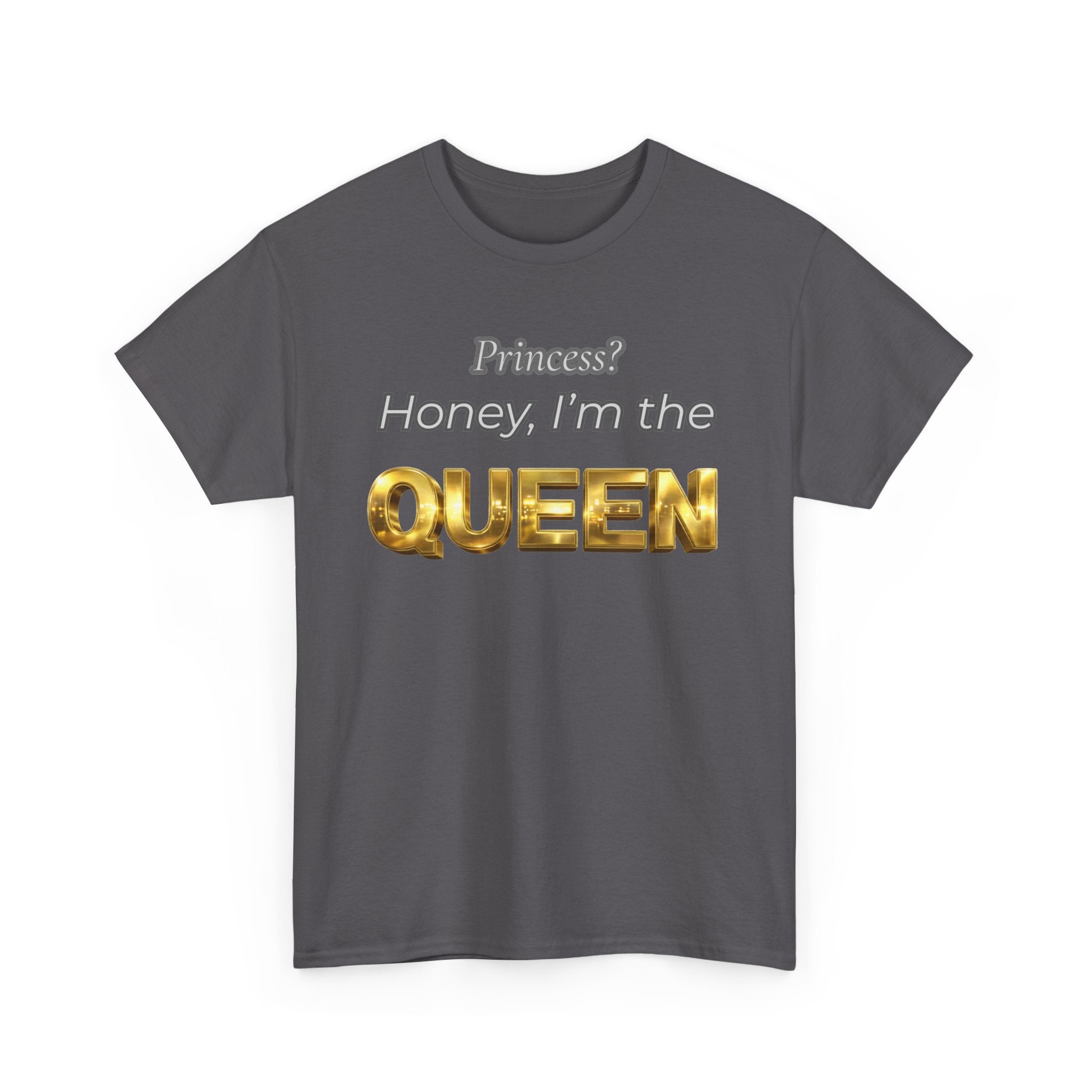 Princess Honey, I'm the Queen — Gold 3D Crown Graphic Tee | 100% Cotton, S–5XL